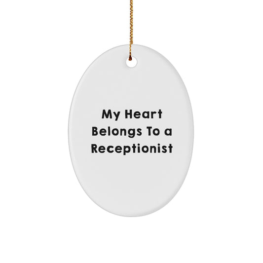 Funny My Heart Belongs To A Receptionist Oval Ornament Gifts from Friends for Christmas - Image 1