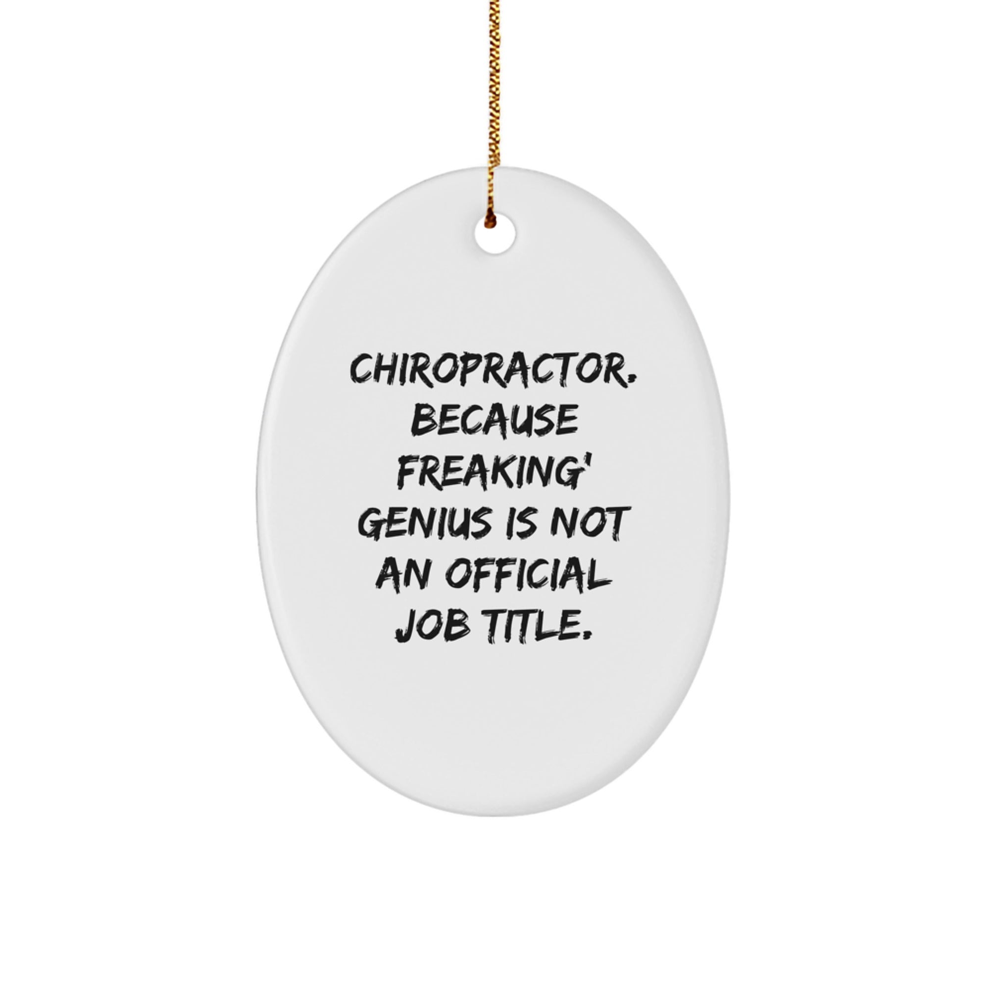 Christmas Gift Chiropractor Christmas Ornament - Freaking' Genius