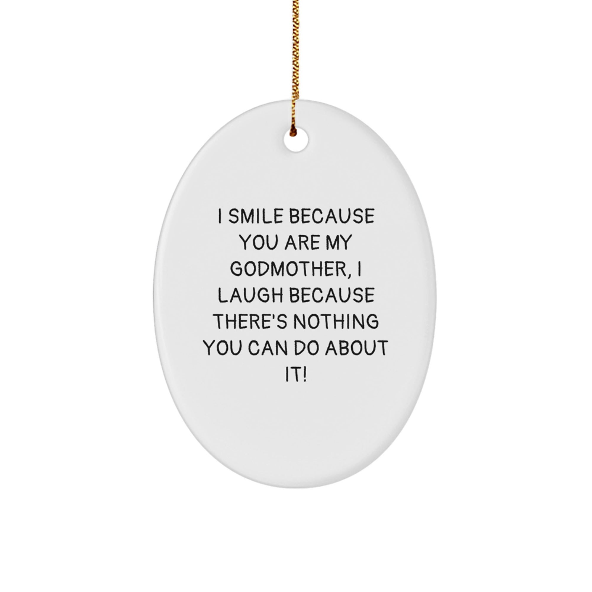 Funny Godmother Christmas Oval Ornament Gifts from Family, Gifts for Godmother with Humorous Quote
