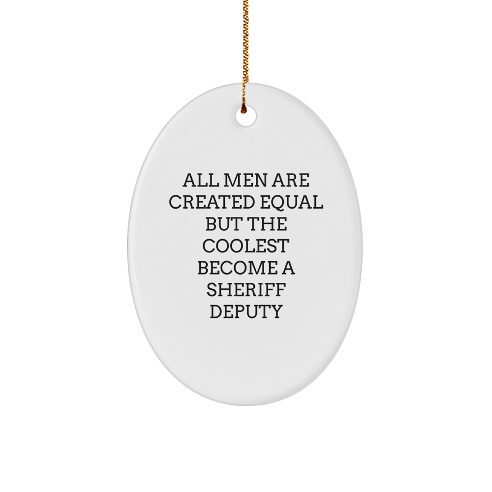 Christmas Gift Sheriff Deputy Keepsake Ornament - A Humorous Present