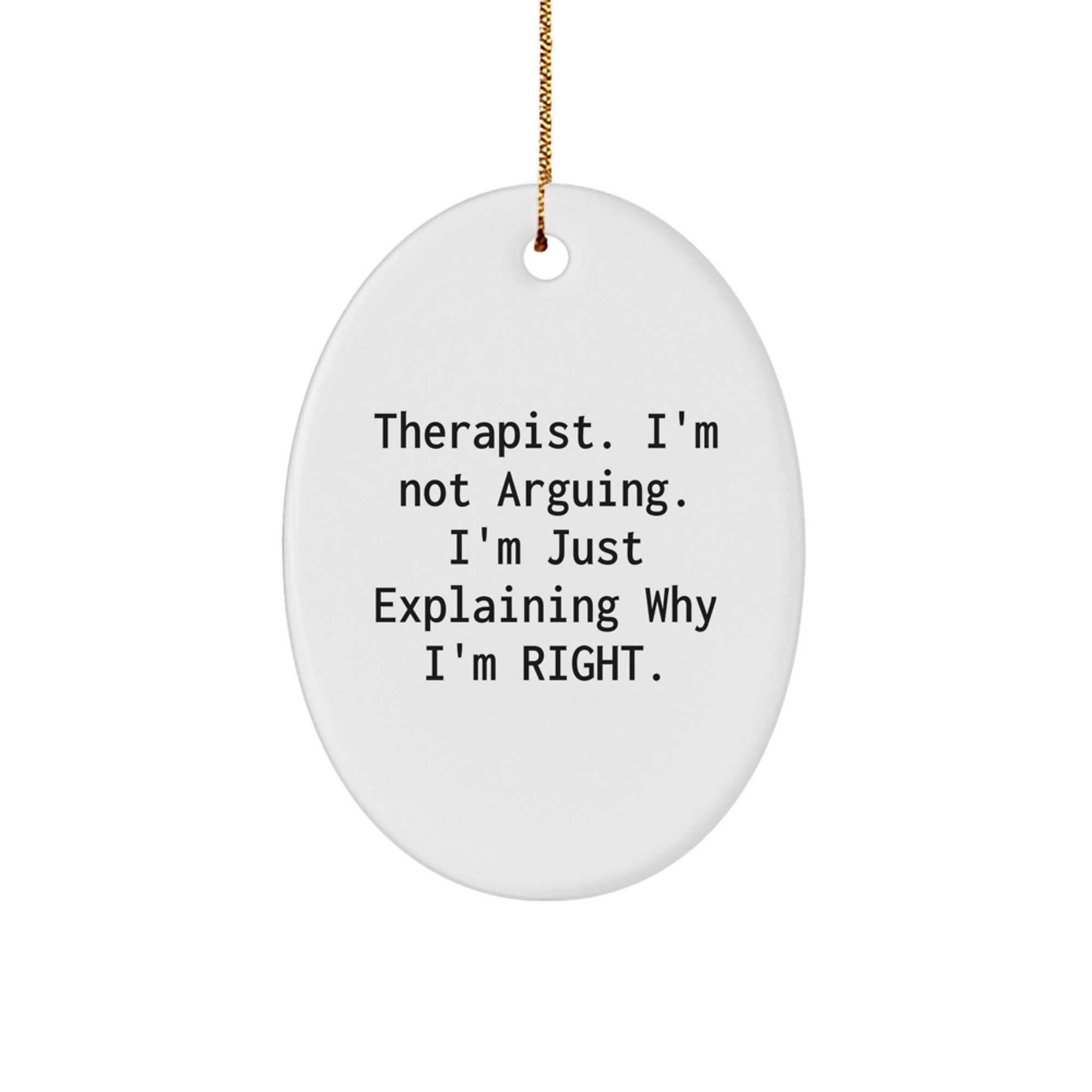 Funny Therapist Gift for Christmas - Oval Ornament Gifts from Men to Therapist, Therapist Unique Gifts, Therapist Humor