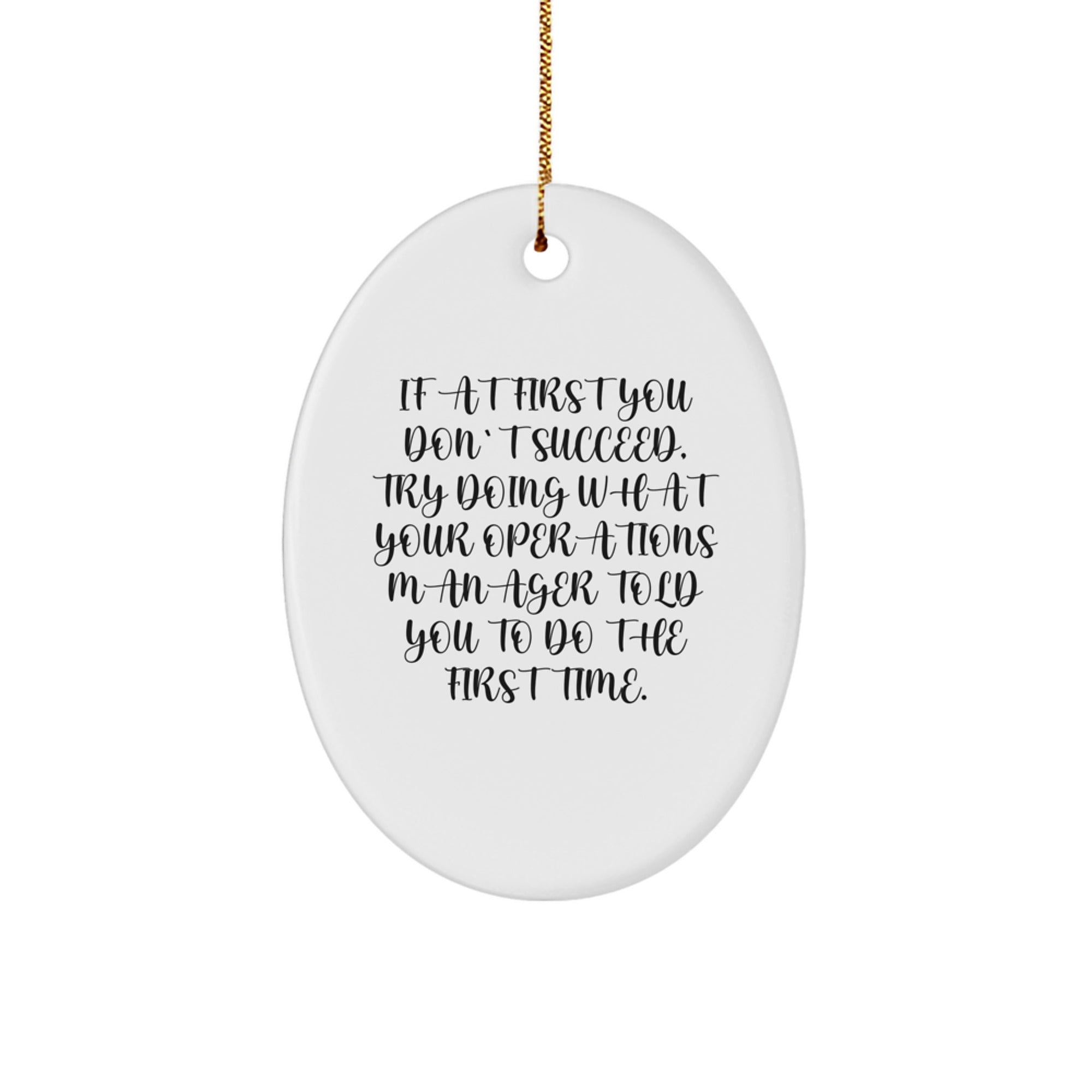 Gifts from Friends for Operations Manager - Oval Christmas Ornament with Funny Quote