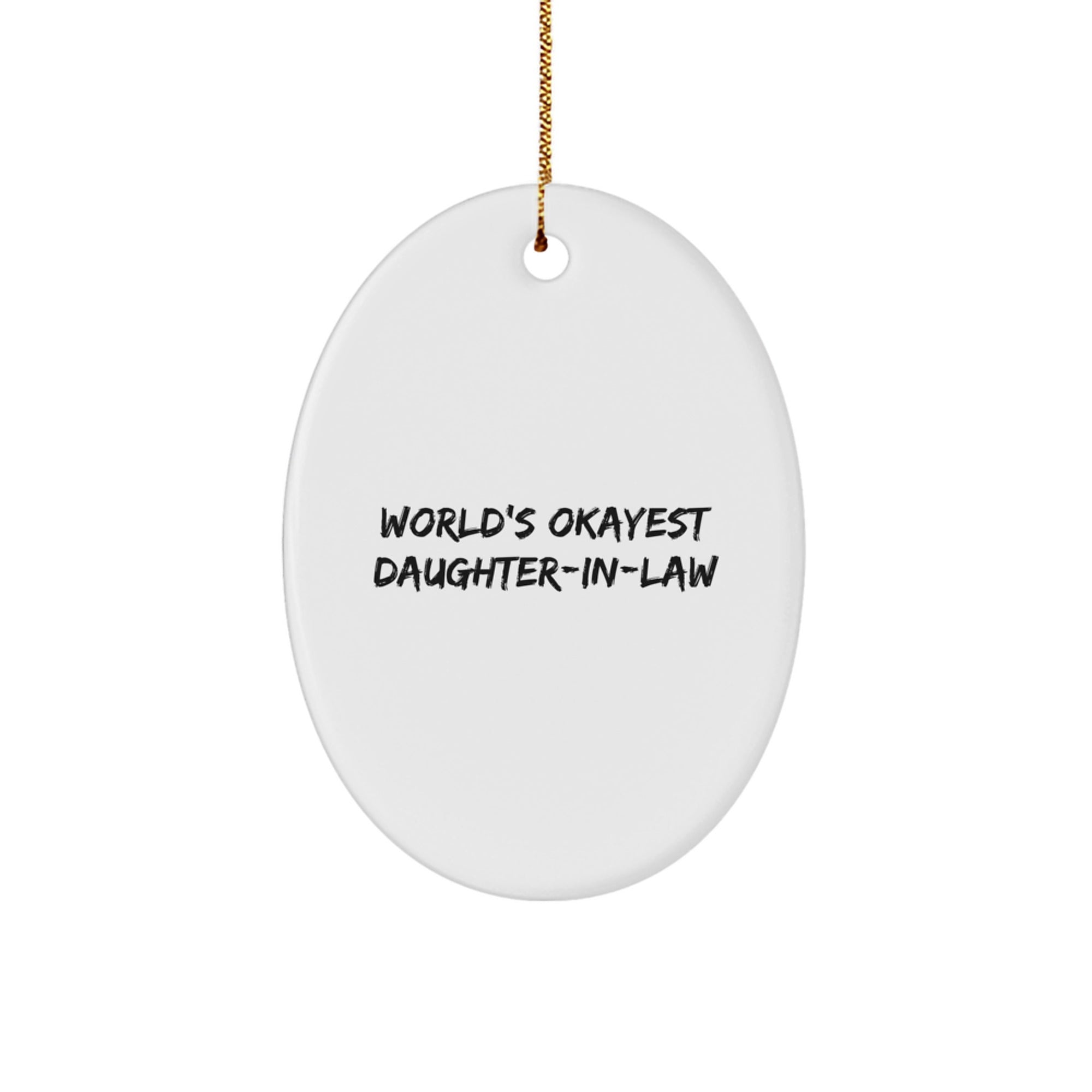 Funny Daughter-in-law Gifts, Daughter-in-law Oval Ornament, Christmas Unique Gifts from Men to Daughter-in-law
