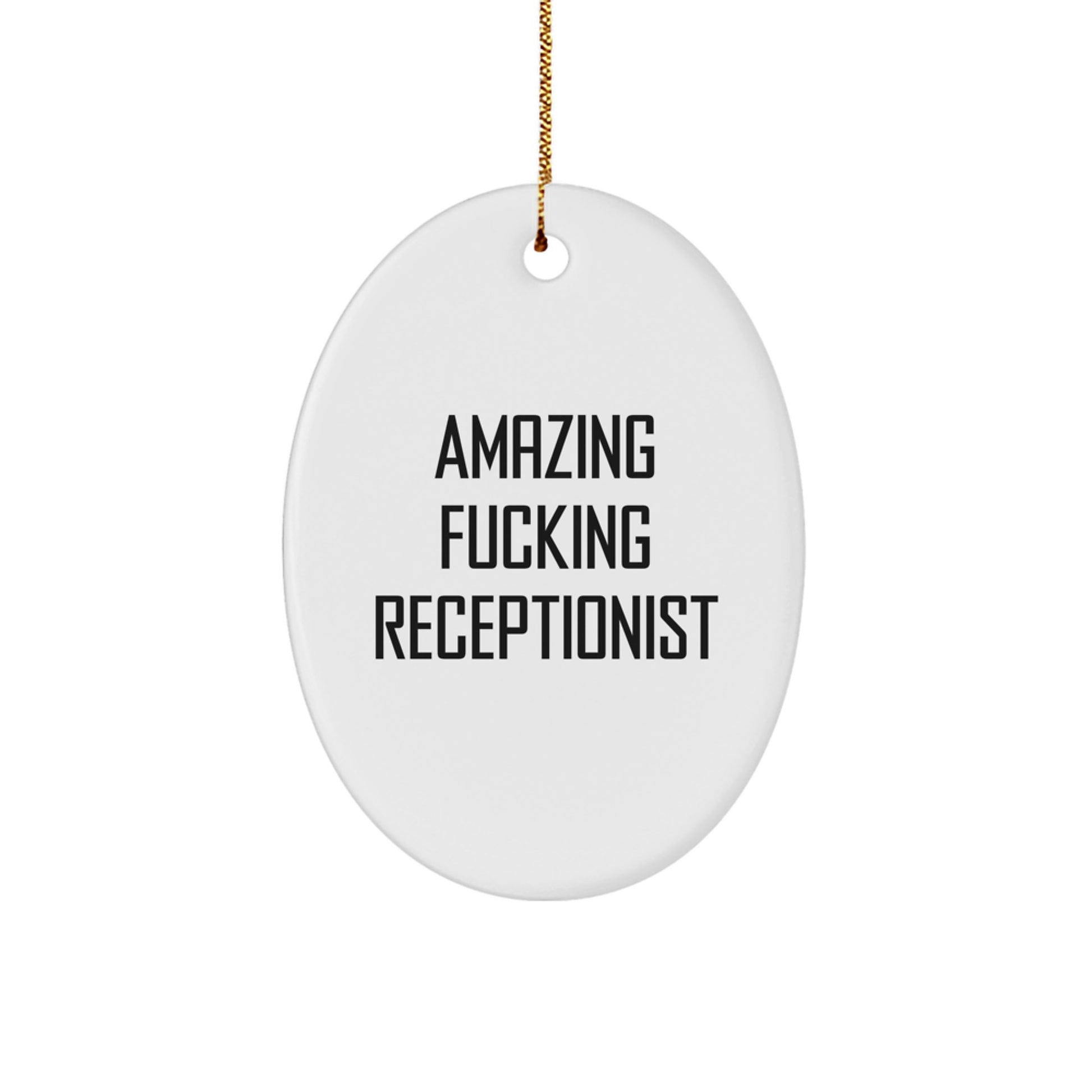 Gifts from Friends for Amazing Receptionist Oval Ornament with Funny Quote, Christmas Unique Gifts for Her, Him, Coworkers, Family, Friends - Image 1