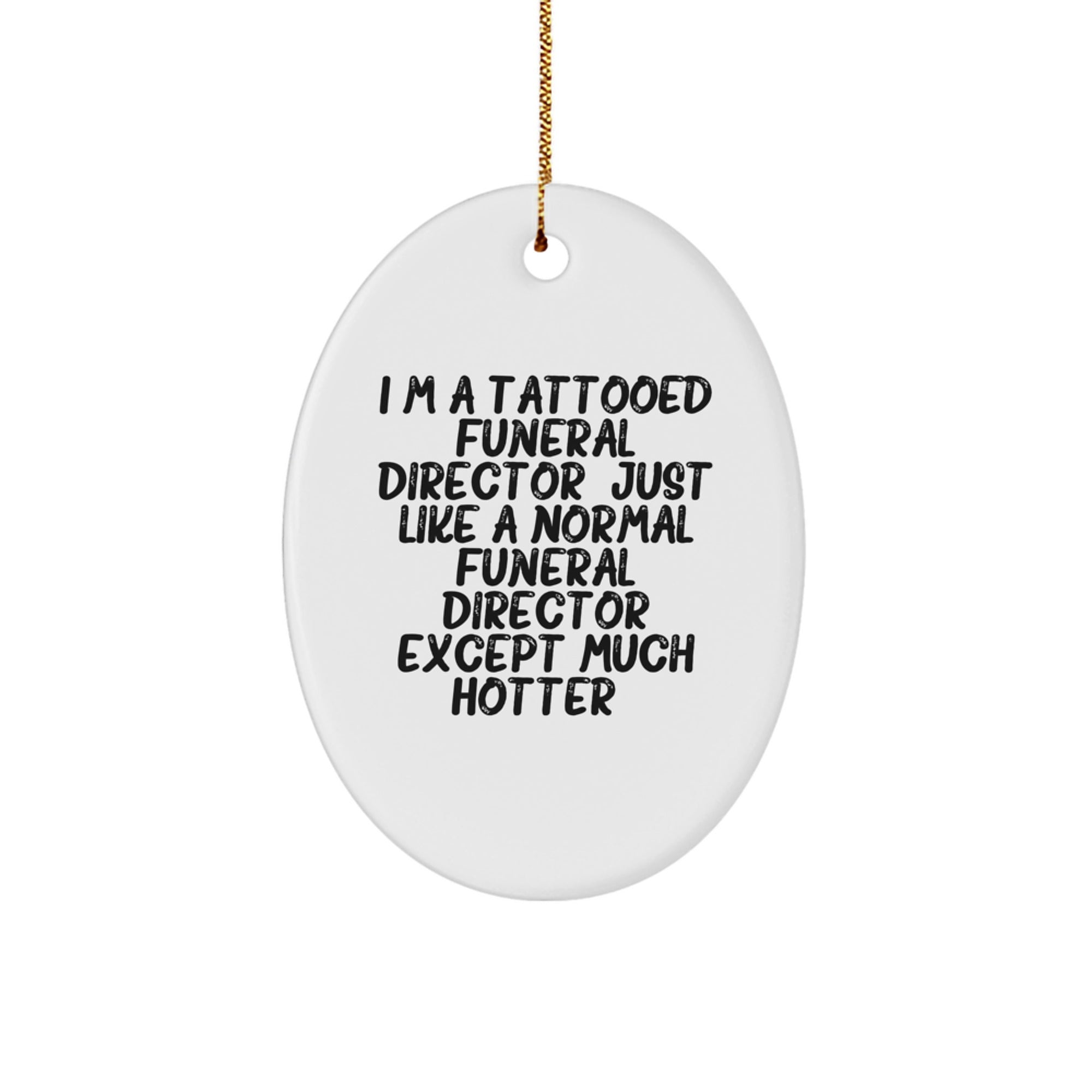 Funny Tattooed Funeral Director Christmas Oval Ornament Gifts from Friends - Unique Funerals Director Home Decor