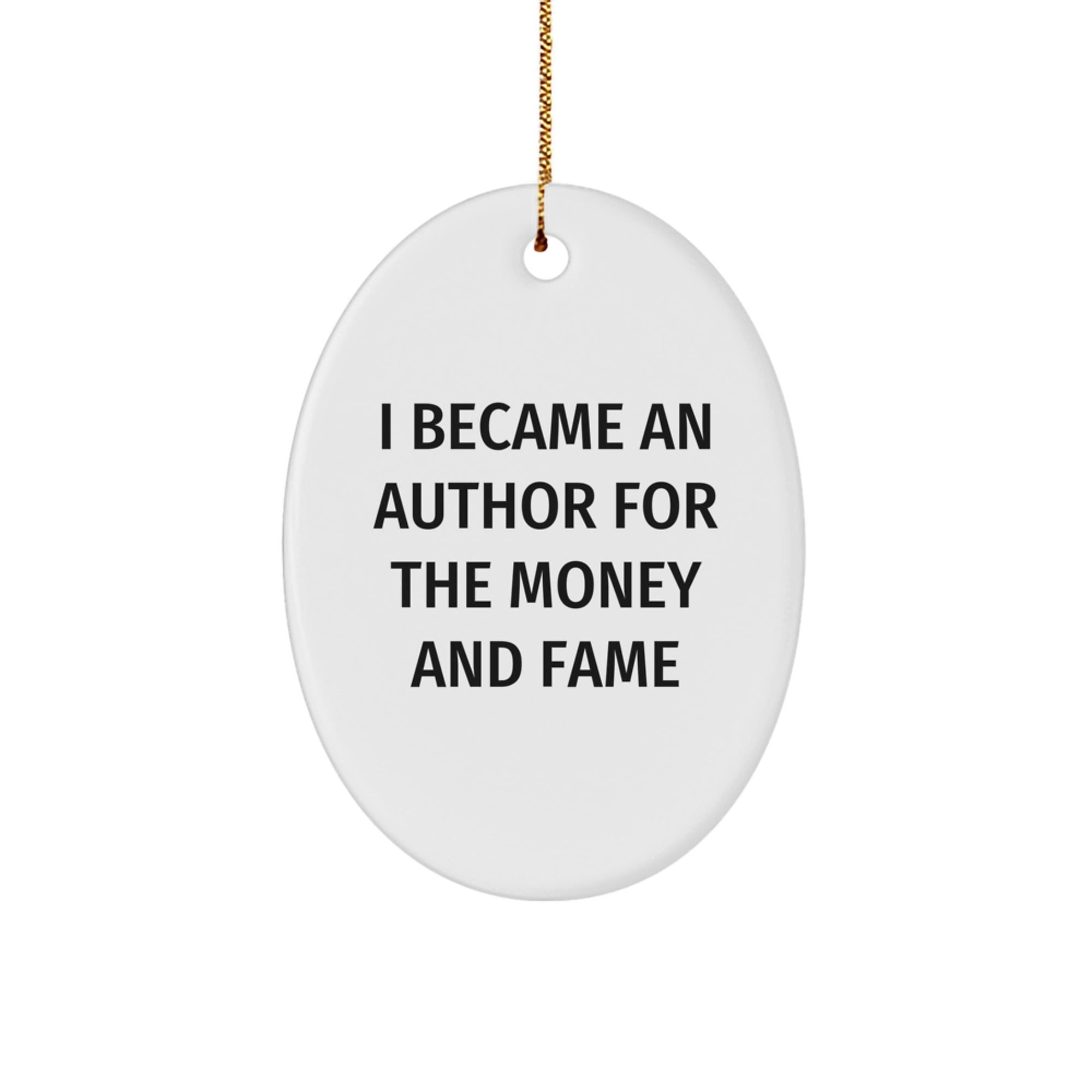 Author Oval Ornament Gifts from Friends for Author - Funny Quote Christmas Unique Gifts