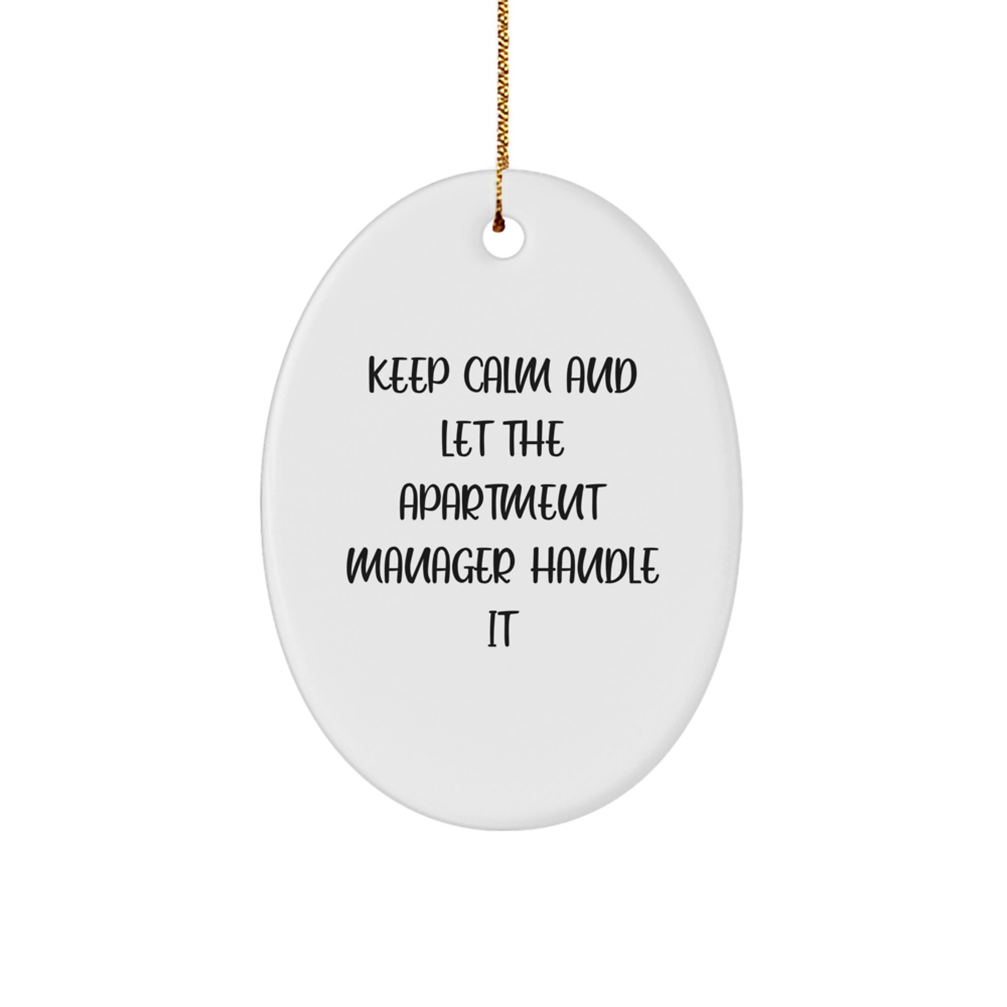 Gifts from Friends for Apartment Managers - Keep Calm Oval Ornament, Funny Quote for Christmas