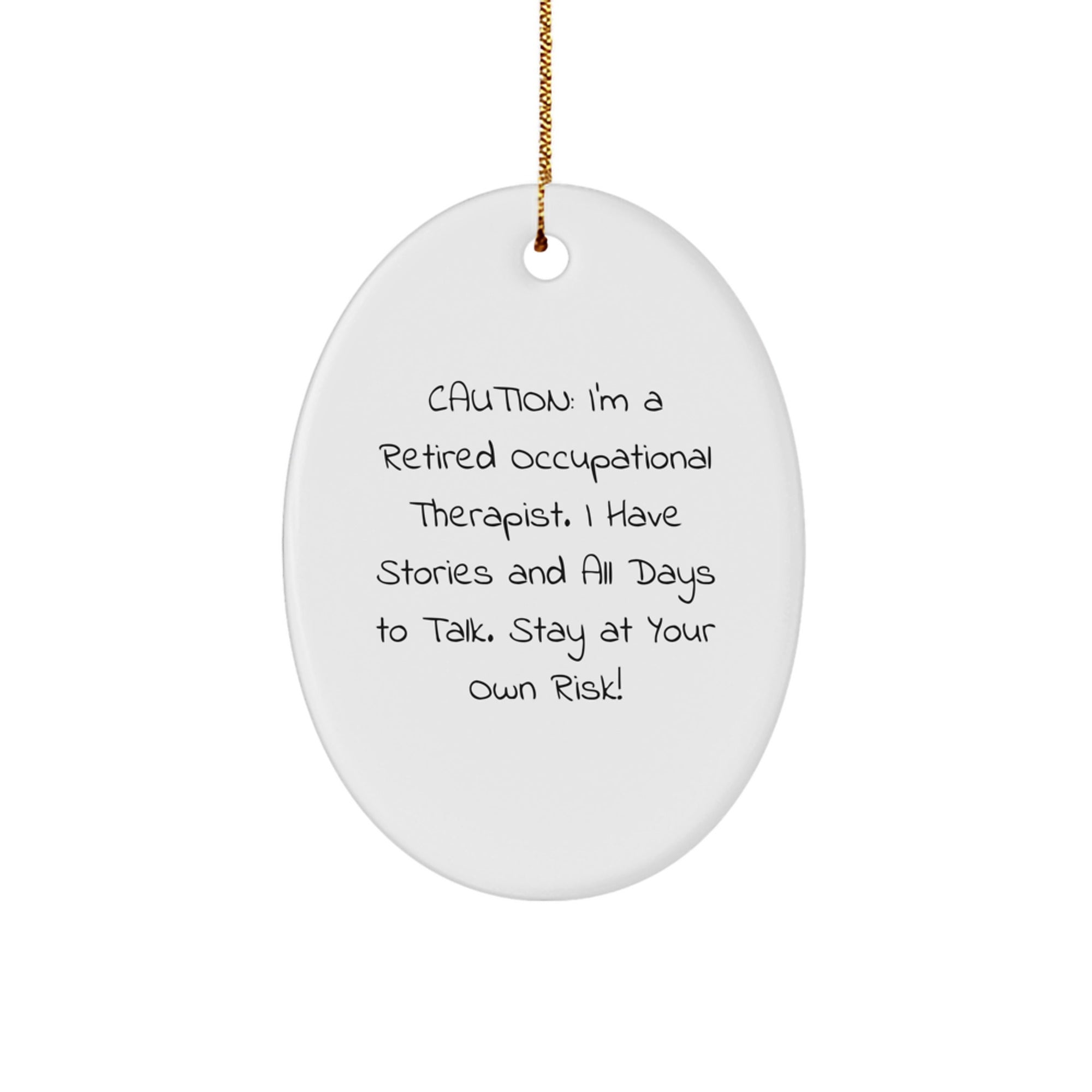 Occupational Therapist Gifts, Oval Ornament, Funny Quote, Gifts from Friends, Gifts for Occupational Therapist, Christmas Unique Decorations