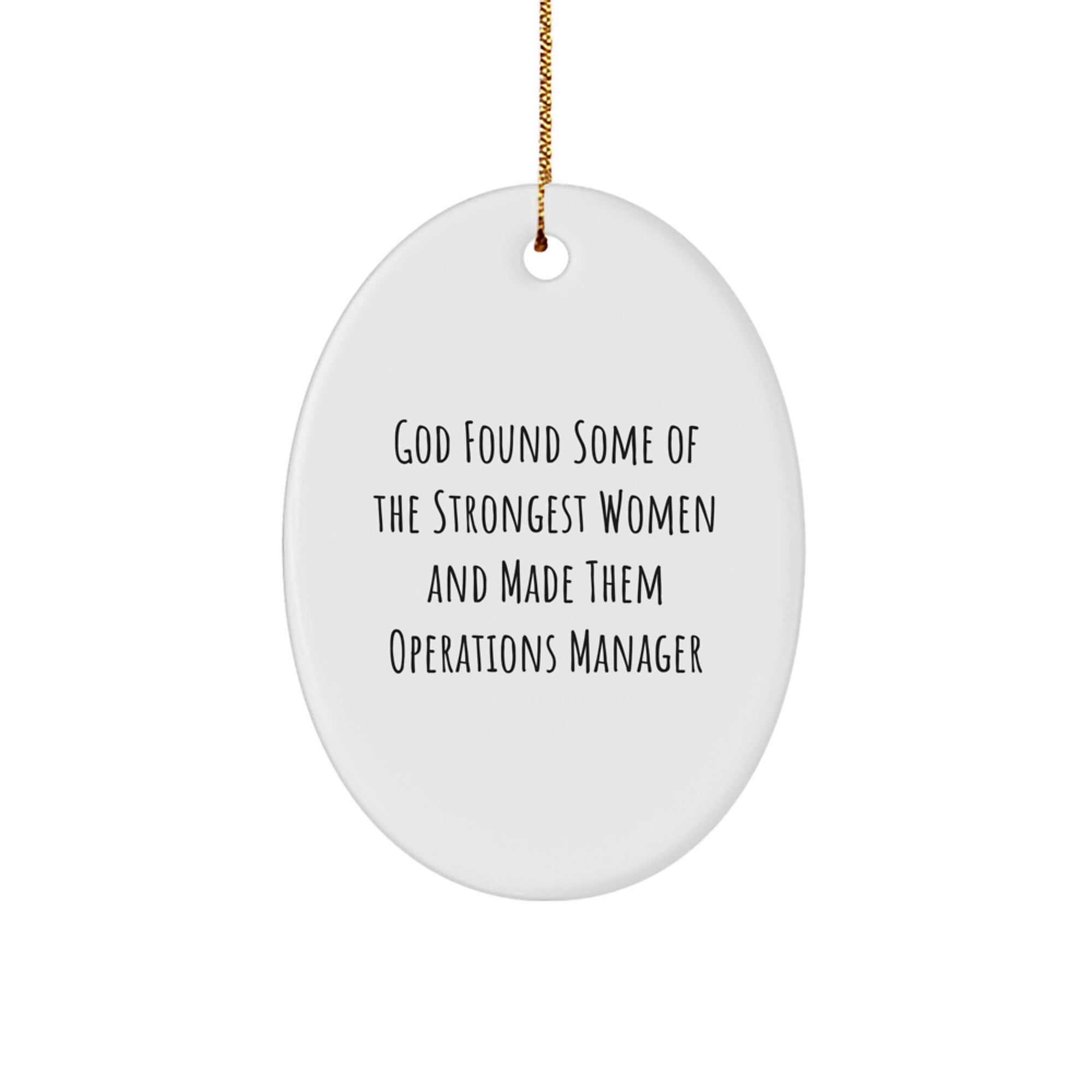 Operations Manager Gifts from God's Strongest Women - Oval Ornament for Christmas