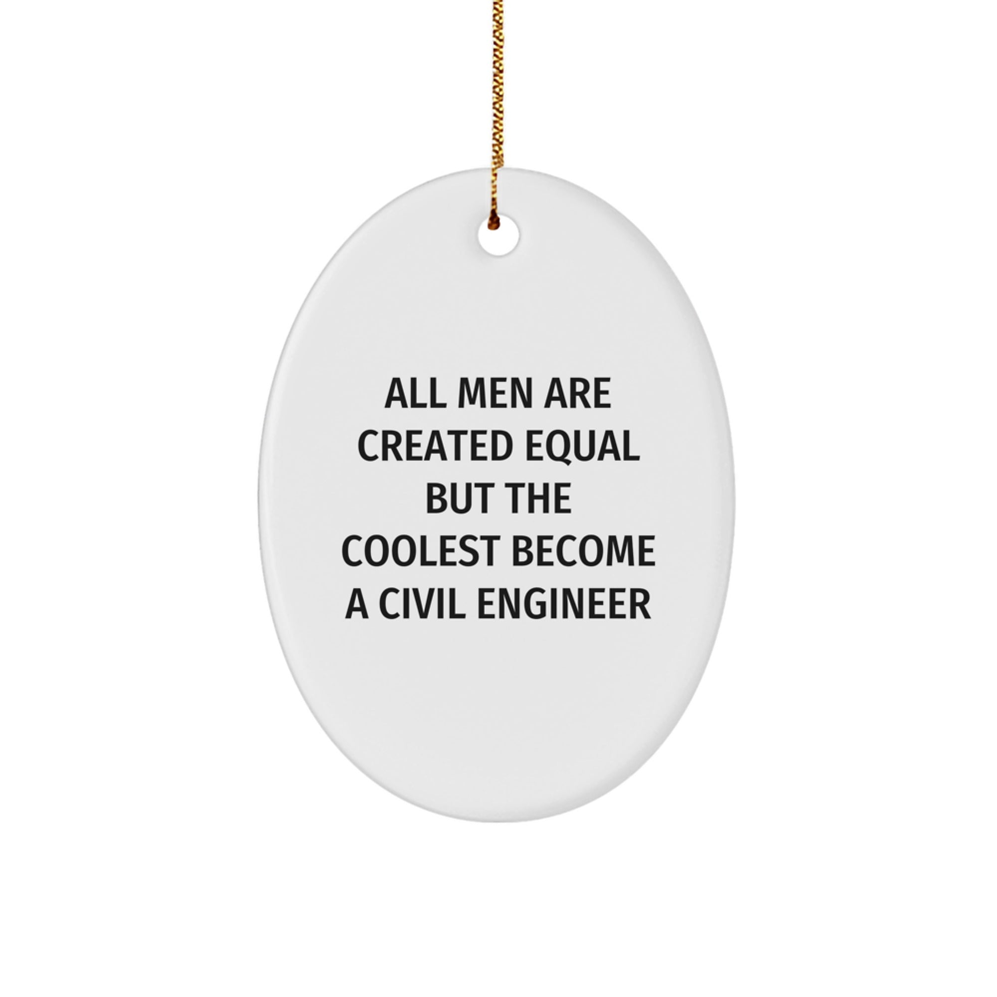 Civil Engineer Oval Ornament Gifts from Men for Christmas Unique Decorations