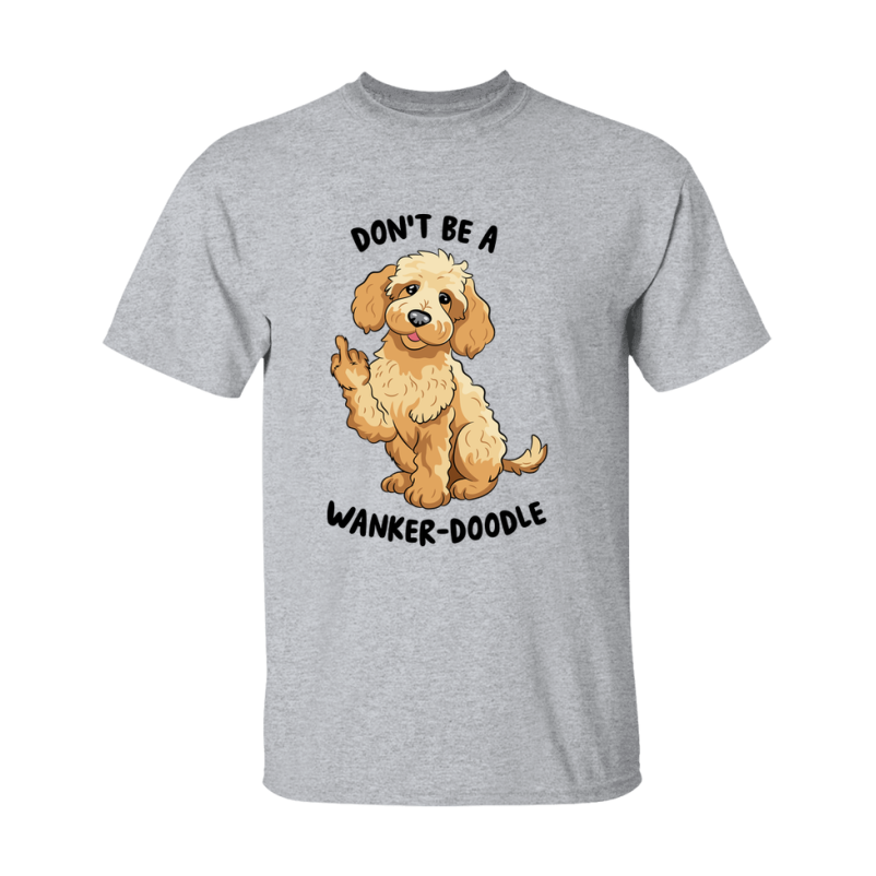 Don't Be A Wanker Doodle Shirt