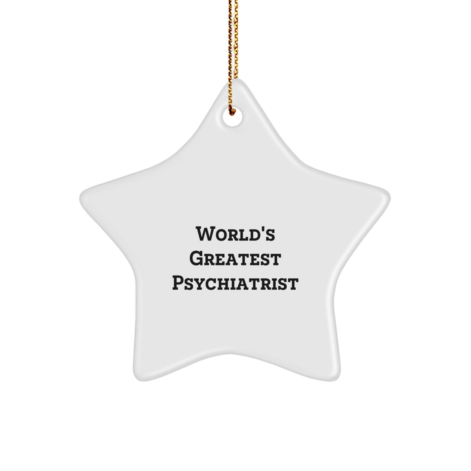 Funny Psychiatrist Gifts for Men, Gifts from Family, World's Greatest Psychiatrist Star Ornament, Christmas Unique Gifts