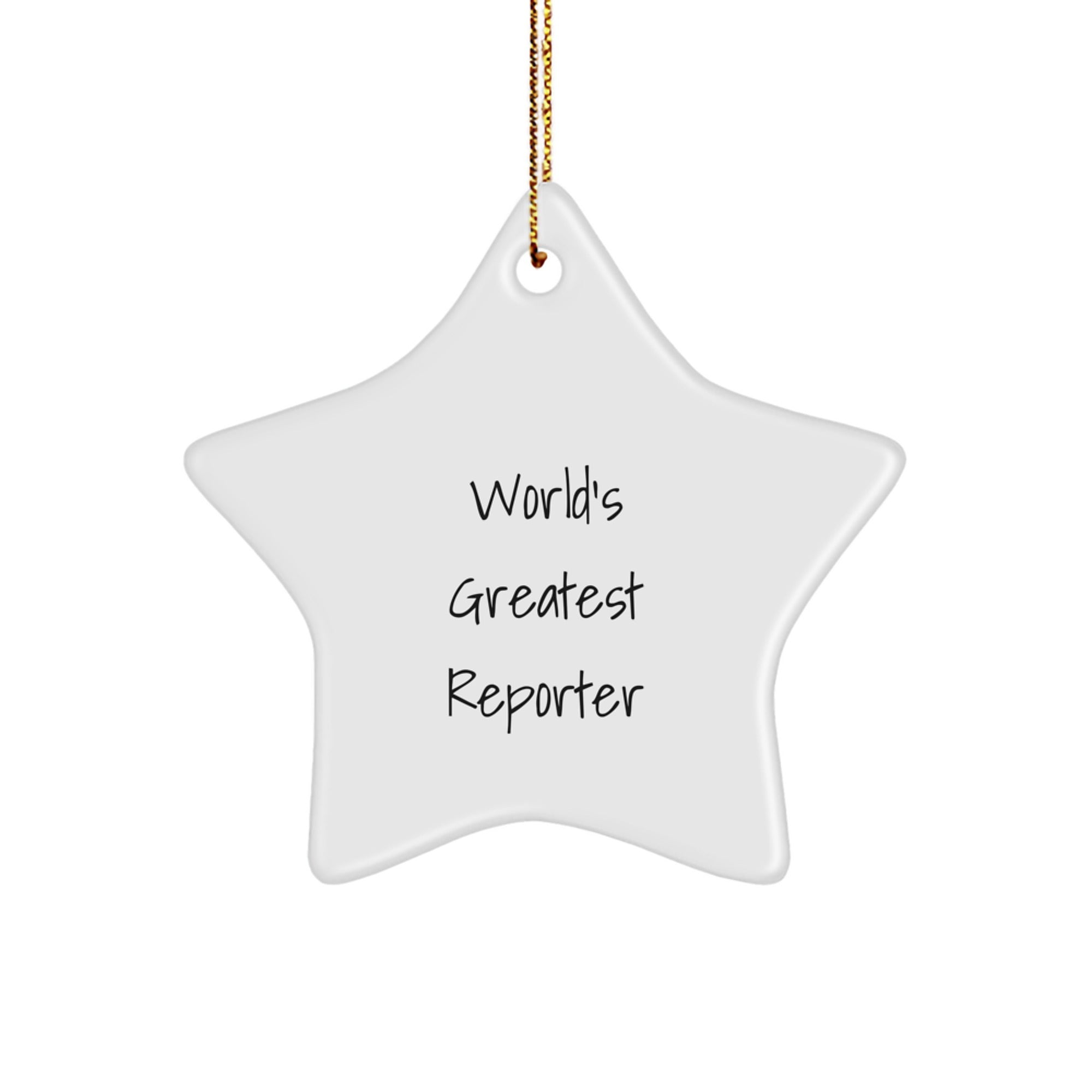 World's Greatest Reporter Funny Star Ornament Gifts for Friends from Men at Christmas