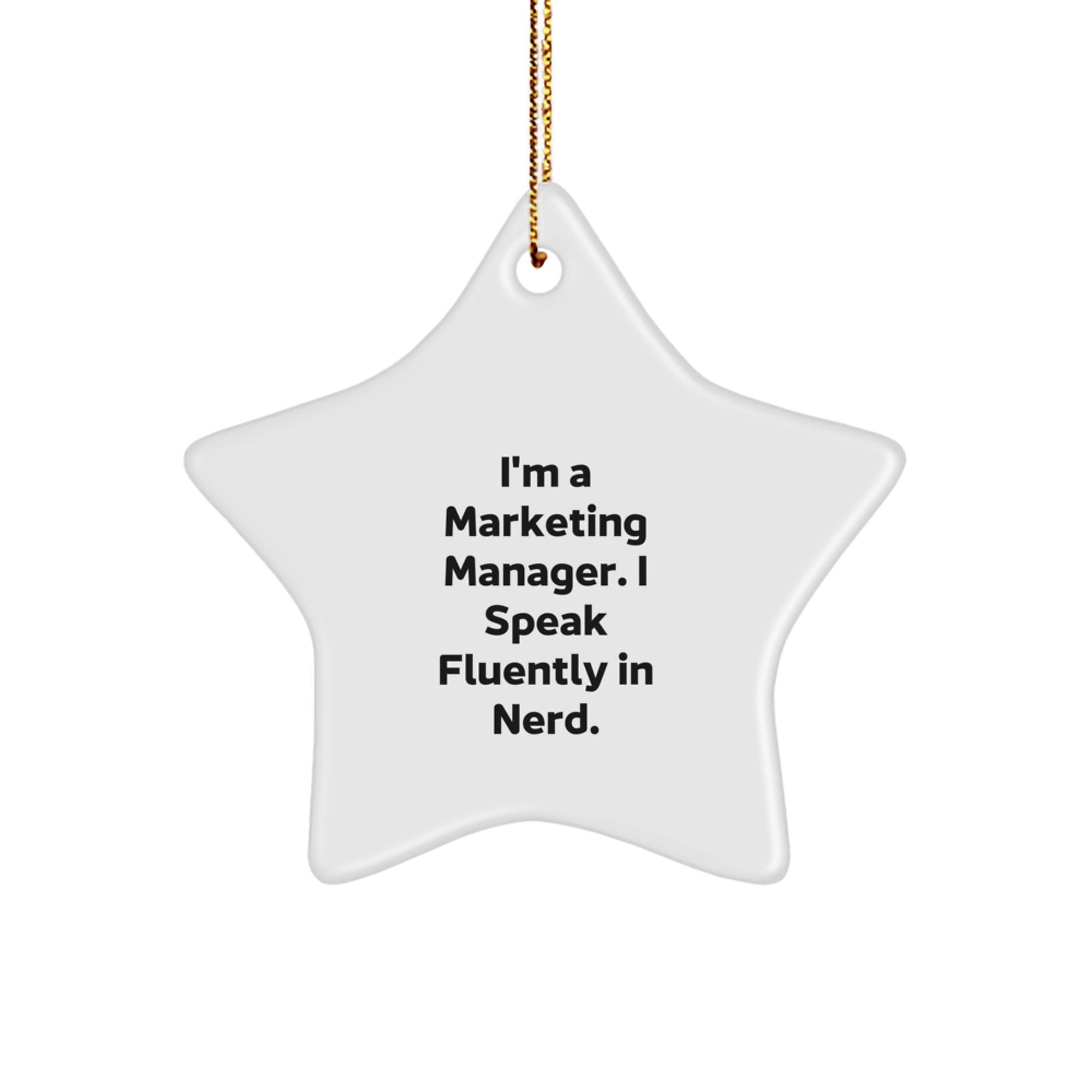 Marketing Manager Gift, Funny Star Ornament for Men, 'I'm A Marketing Manager. I Speak Fluently In genius.' - Unique Christmas Memorable Presents from Friends, Coworkers, Family