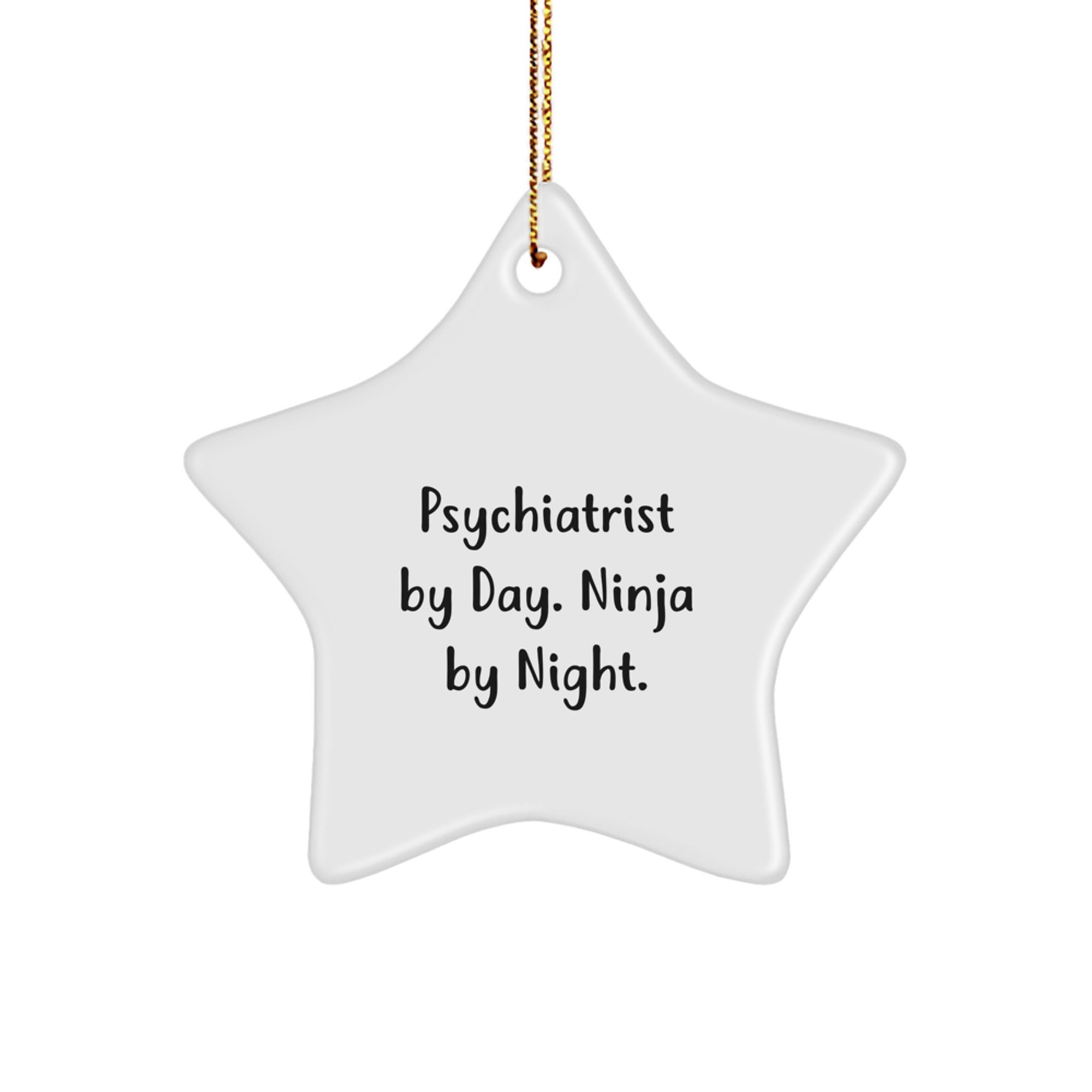 Funny Psychiatrist Gifts by Day, Ninja Star Ornaments by Night - Christmas Unique Presents for Friends, Coworkers, Family