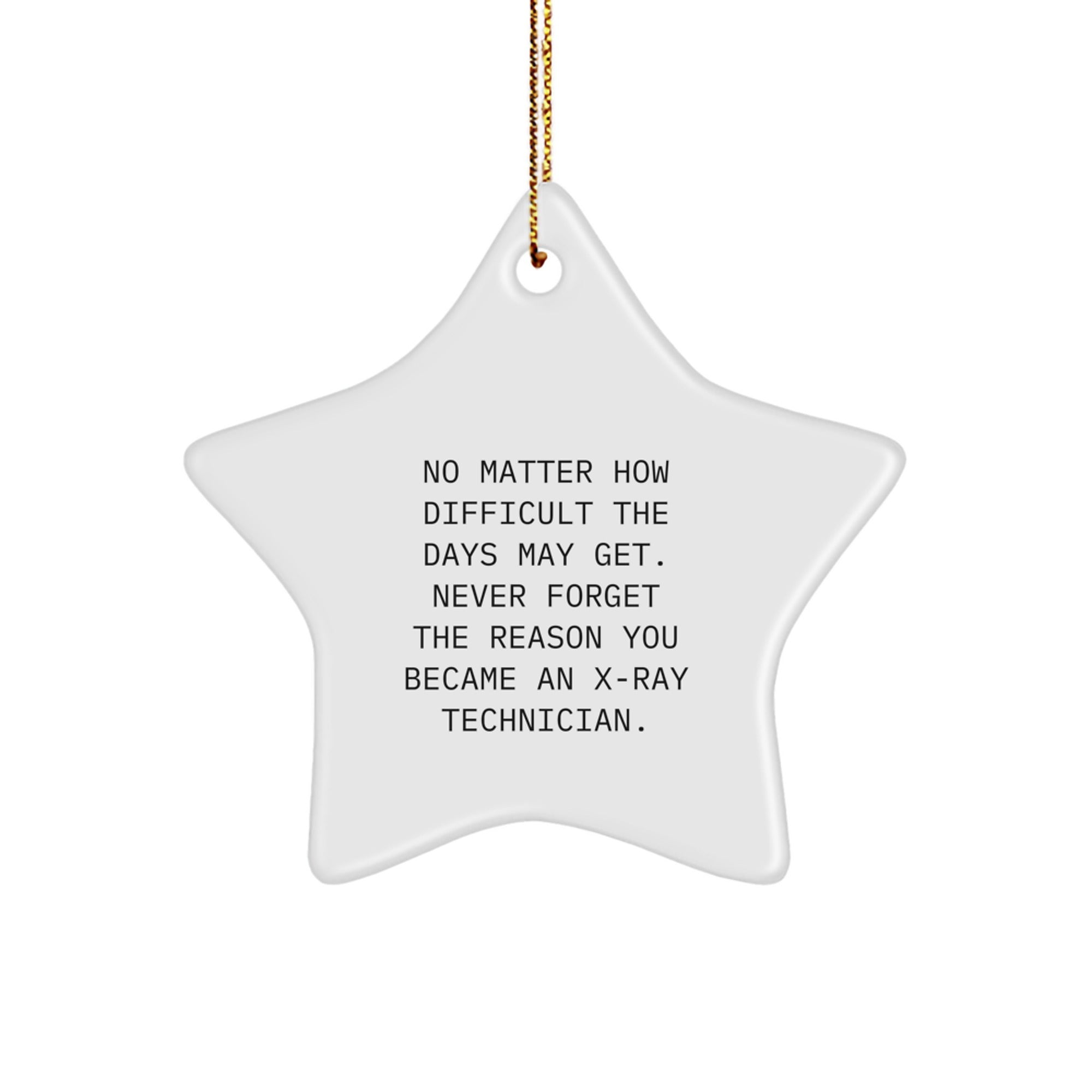 Christmas Ornament Gift Inspiring X-Ray Technician Keepsake, No Matter
