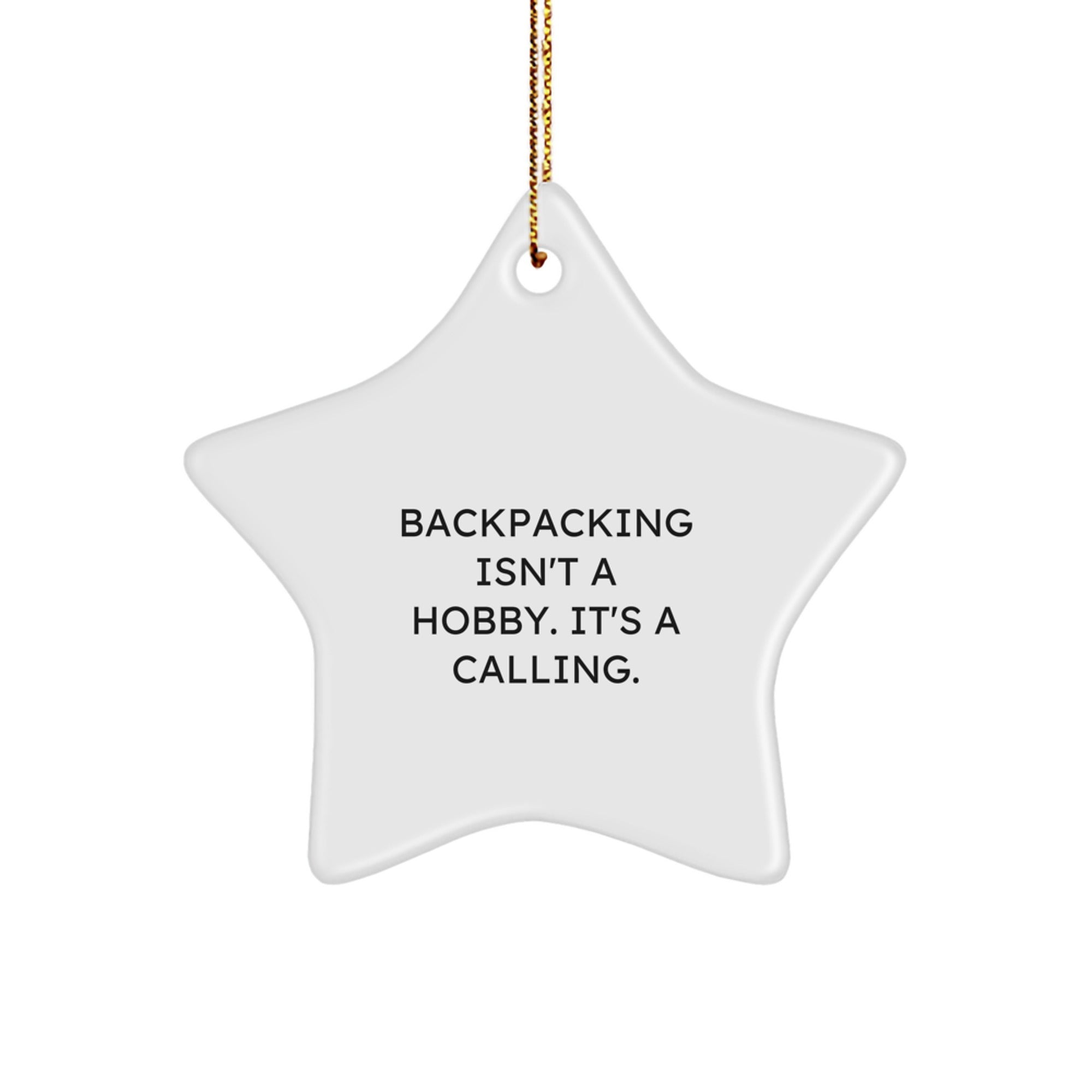 Funny Backpacking Gifts from Friends for Christmas - Backpacking Star Ornament Decorations, Inspirational Star Shaped Decor