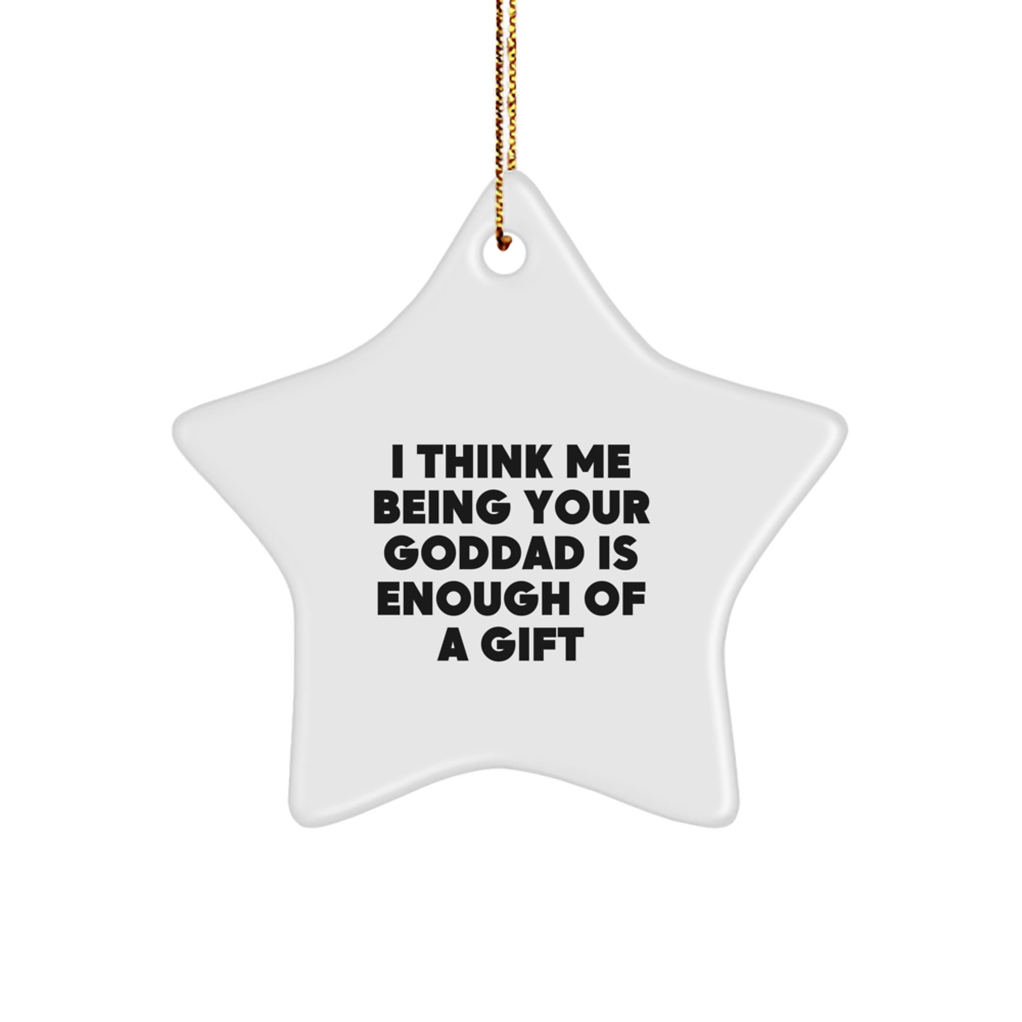 Star Christmas Ornament for Neighbors - Goddad Is Enough Of A Gift