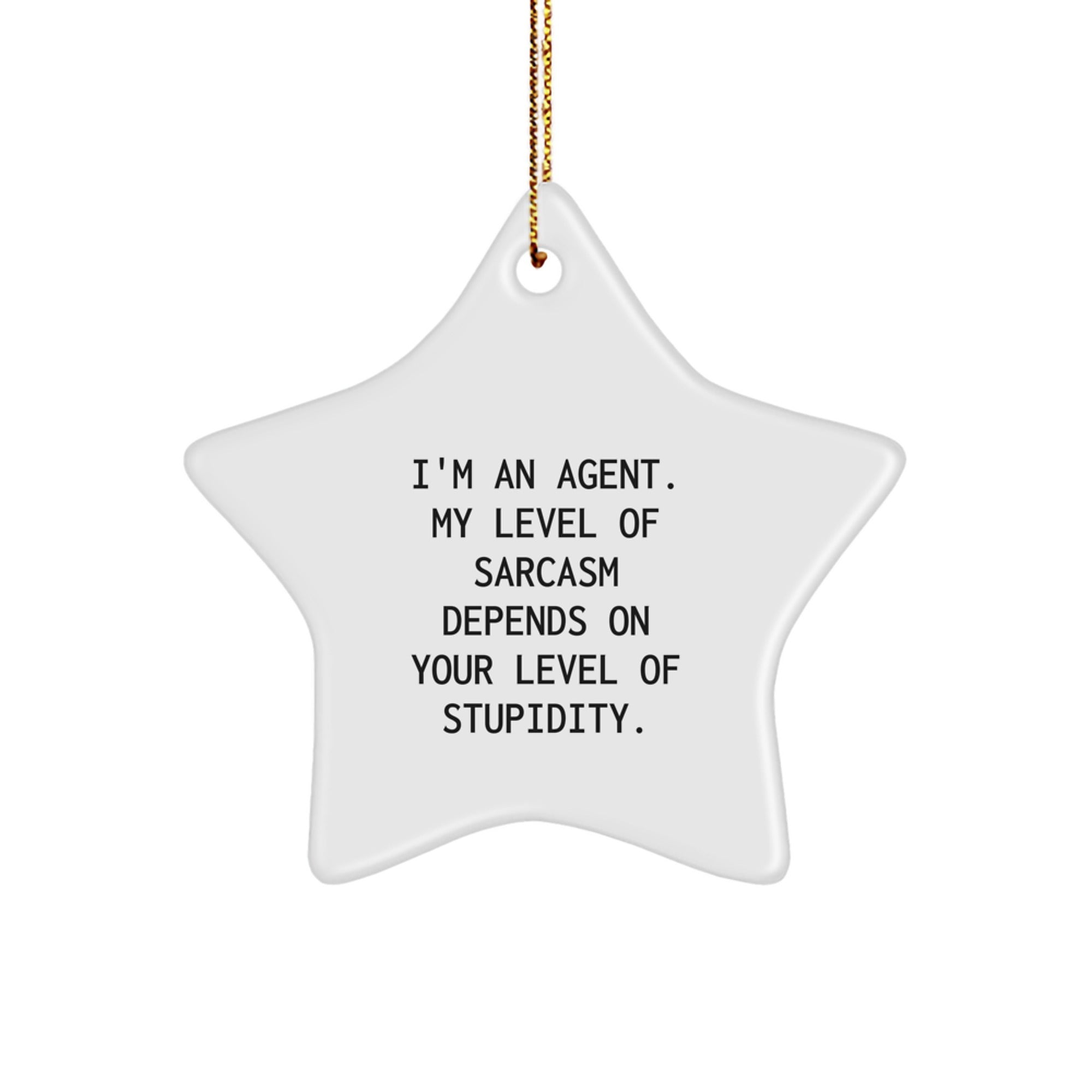 Funny Agent Decor, I'm An Agent Gifts for Men, 3.25' Tall Star Ornament for Christmas Unique Gifts from Agent Friends