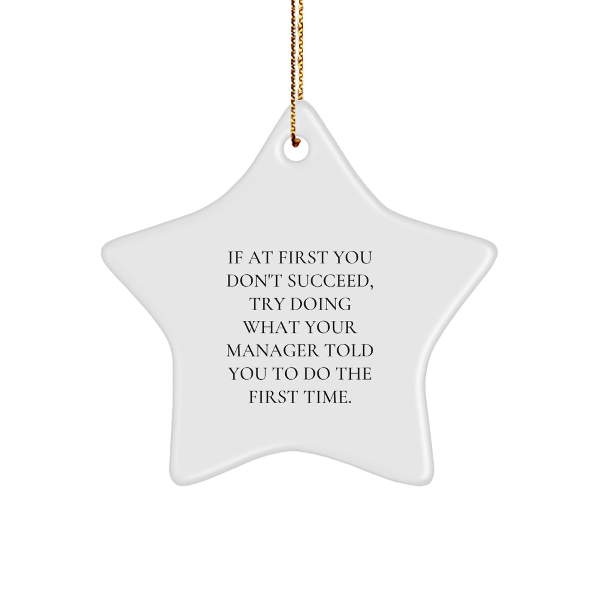 Funny Manager Star Ornament Gifts from Friends or Family - Christmas Unique Decorations with Inspirational Quote, Manager Motivation, Star Shaped, White Color