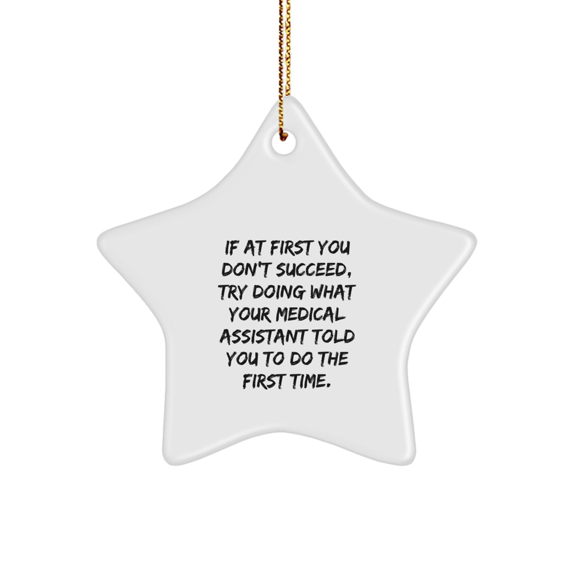 Funny Medical Assistant Gifts from Family to Friends, Star Ornament with Inspirational Quote, Perfect for Men or Women, Unique Christmas Unique Gifts
