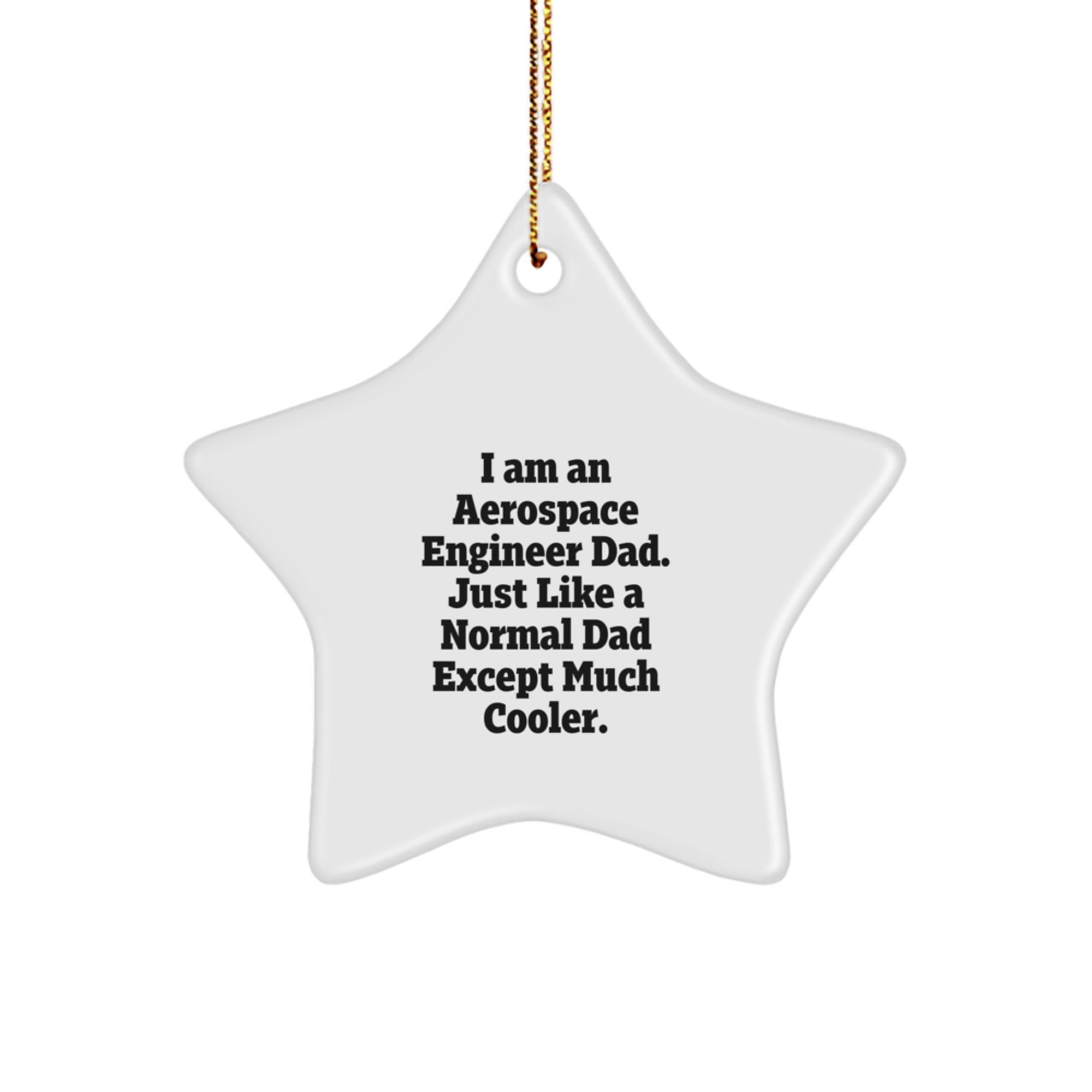 Aerospace Engineer Gifts for Him, Father's Day Unique Star Ornament, Funny Dad Jokes, Gifts from Dad to Aerospace Engineer Son, Men's Christmas Unique Gifts