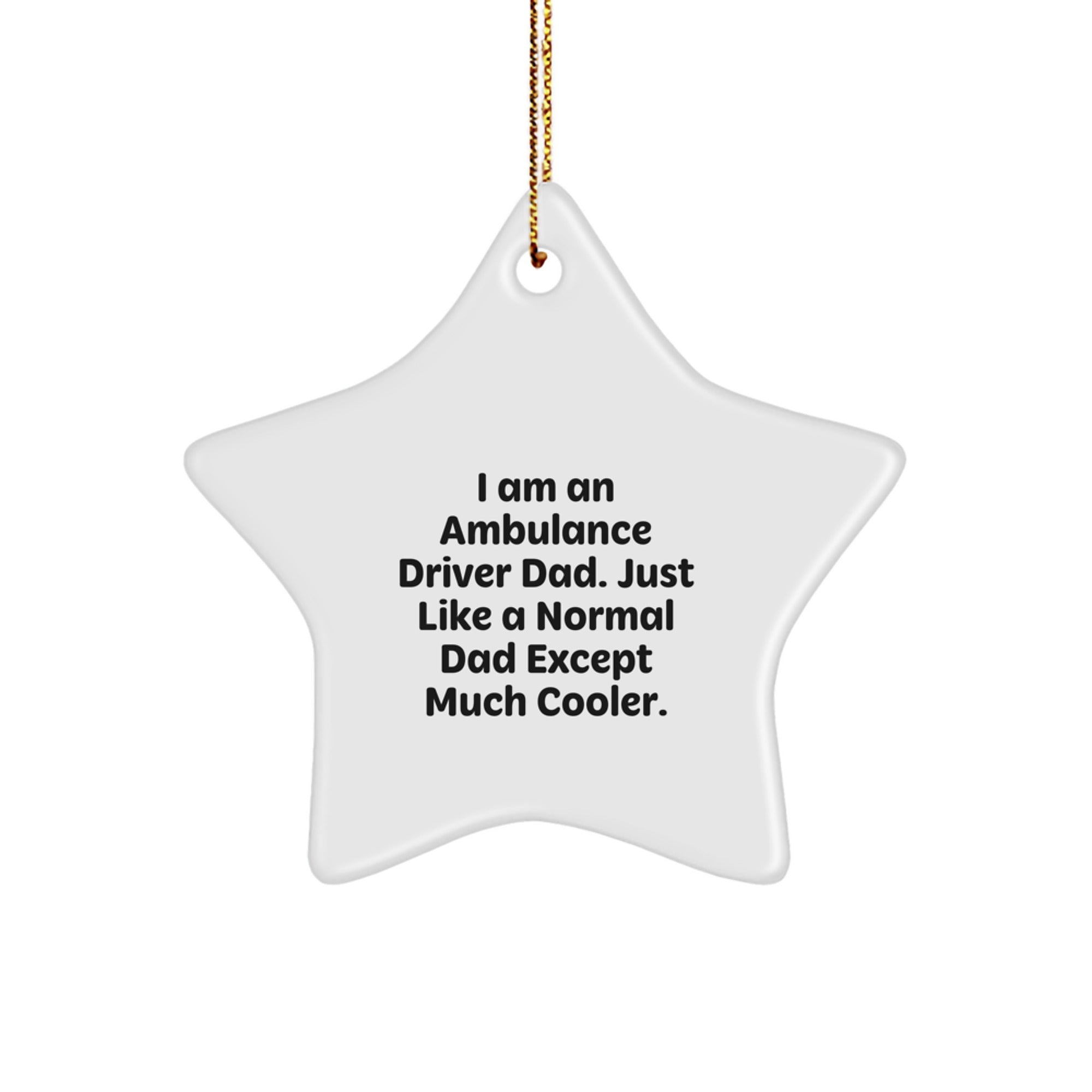 Ambulance Driver Gifts, Funny Dad Star Ornament, Christmas Unique Ideas for Ambulance Driver Dad