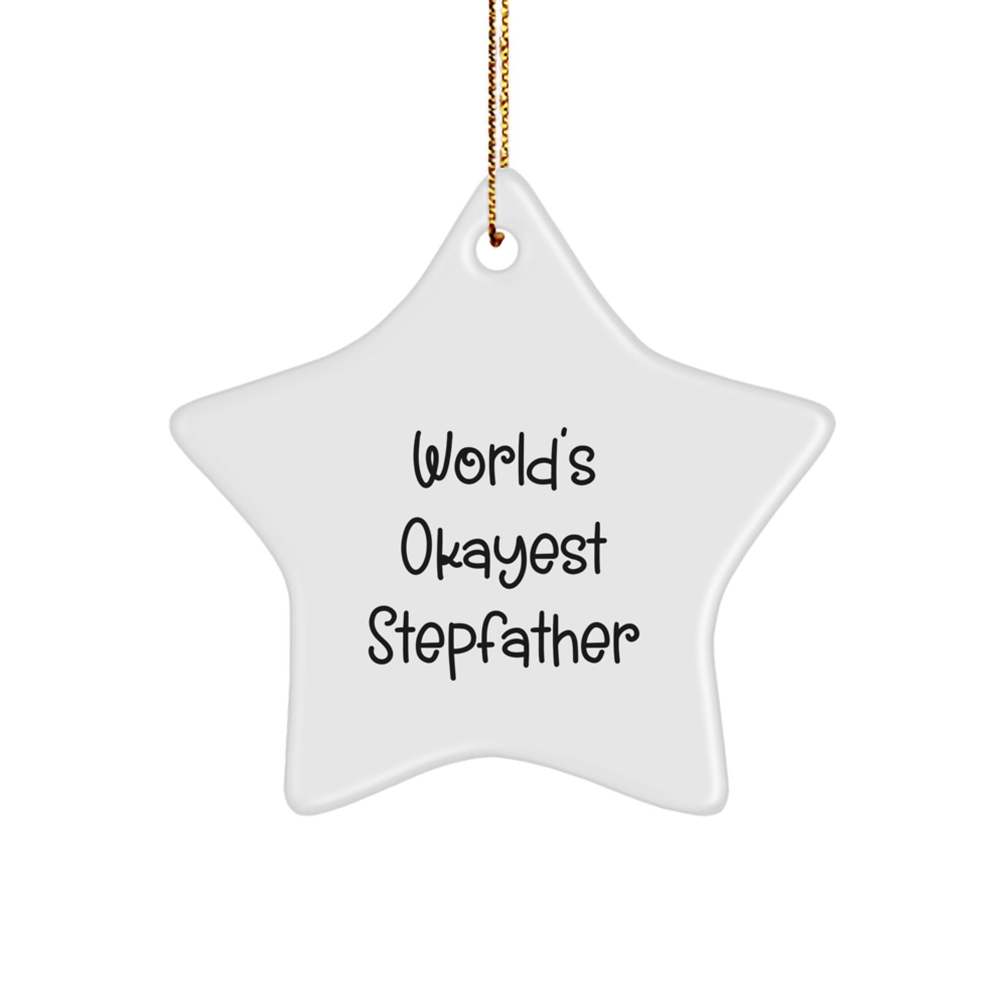 Funny Stepfather Gifts, World's Okayest Stepfather Star Ornament for Men, Humorous Christmas Unique Gifts from Family to Stepfather