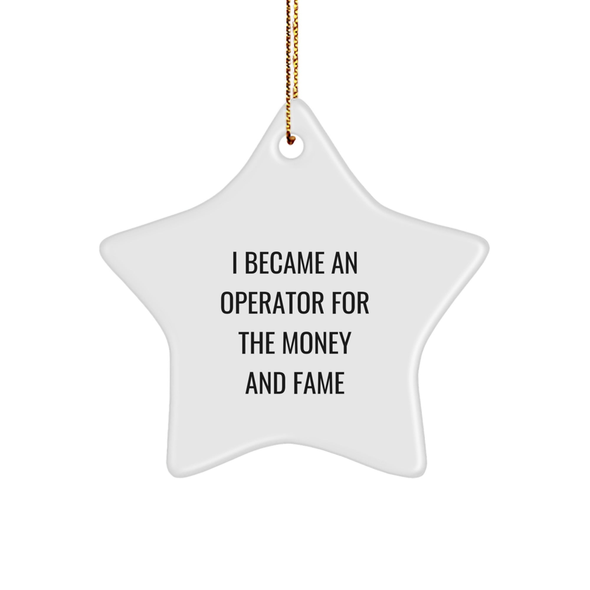 Operator Star Ornament, Funny Quote Gifts from Men to Operators, Christmas Unique Gifts for Friends Coworkers