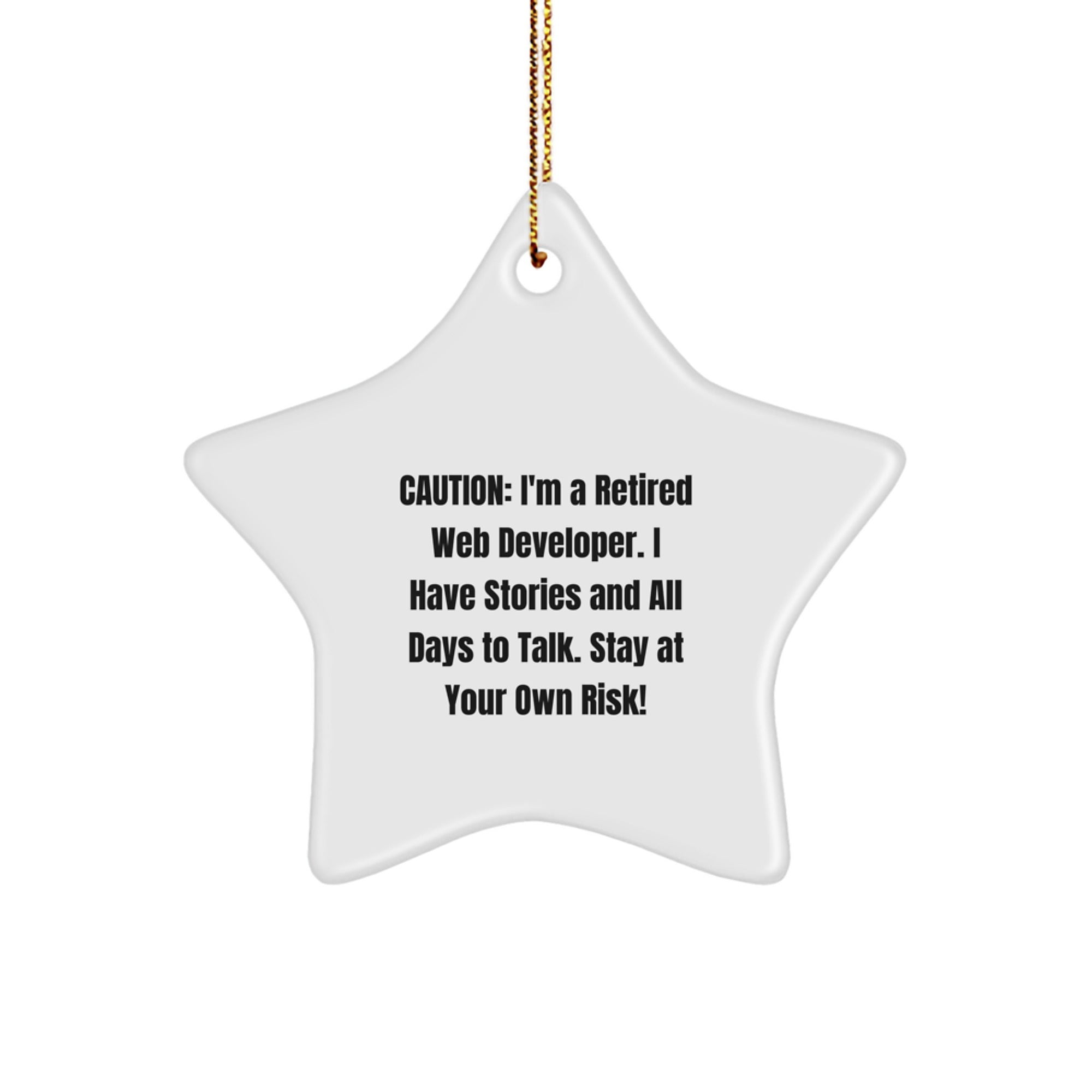 Web Developer Gifts for Men, Funny Star Ornament from Friends, 'Caution: I'm A Retired Web Developer...' for Christmas