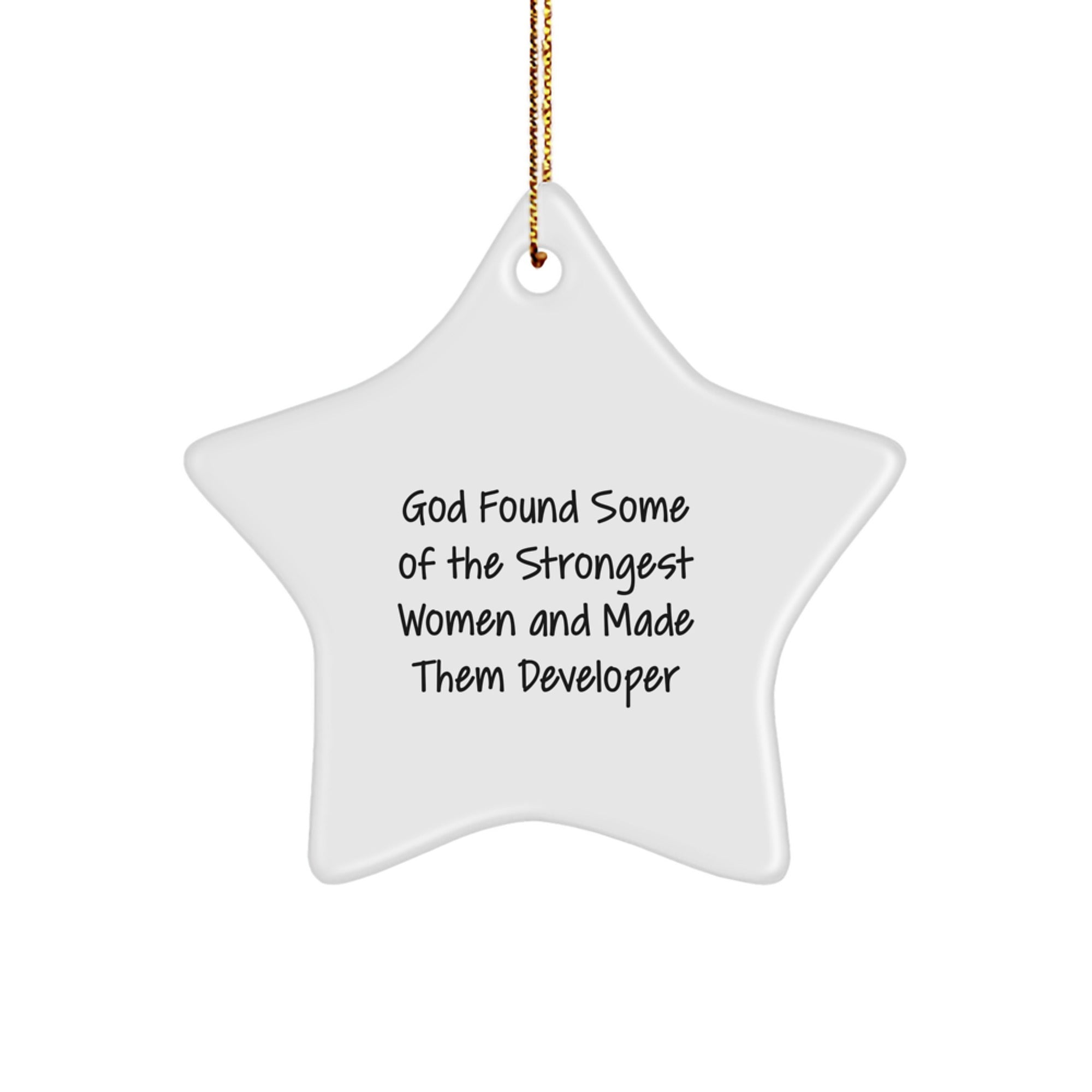 Funny Developer Star Ornament, Gifts from Men to Women, Inspirational Quote, Christmas Unique Gifts for Developers, Star-Shaped Decoration