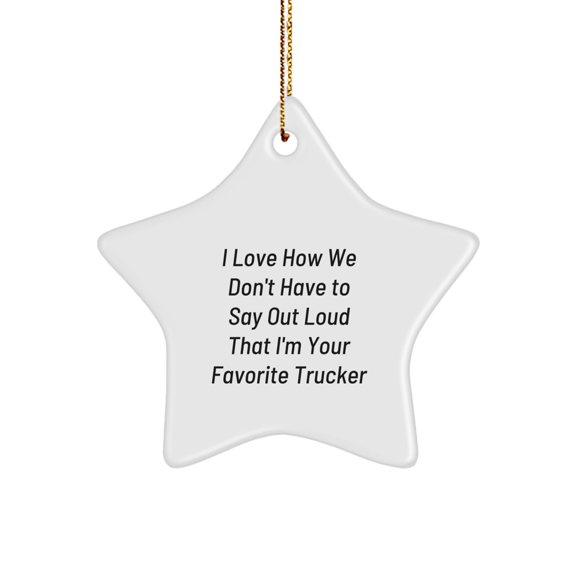 Funny Trucker Gifts from Friends Trucker Star Ornament for Men, Unique Christmas Unique Gifts for Trucker