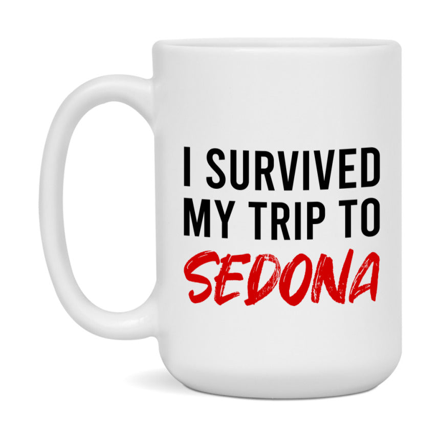 Funny Travel Mug – I Survived My Trip to Sedona, 11oz or 15oz White Ceramic Coffee Mug, Novelty Travel Gift