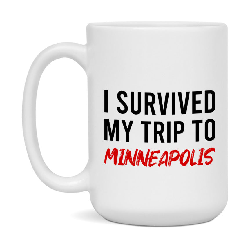 Funny Travel Mug – I Survived My Trip to Minneapolis, 11oz or 15oz White Ceramic Coffee Mug, Novelty Travel Gift