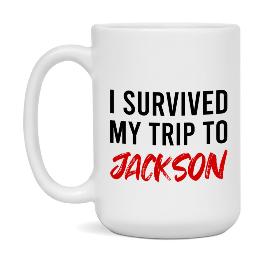 Funny Travel Mug – I Survived My Trip to Jackson, 11oz or 15oz White Ceramic Coffee Mug, Novelty Travel Gift