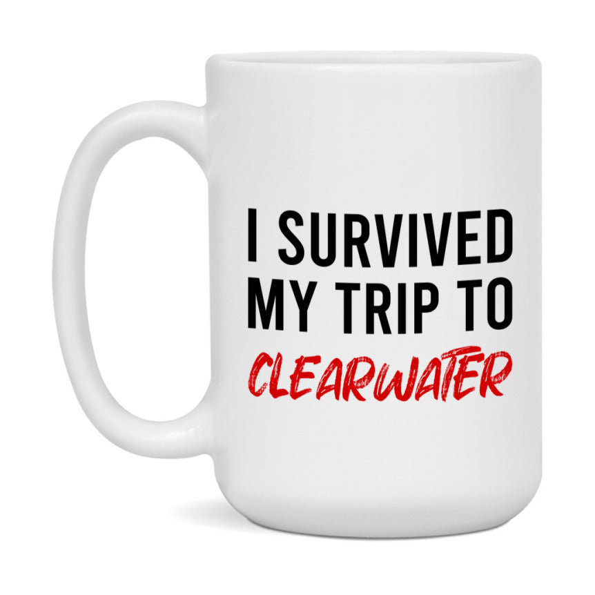 Funny Travel Mug – I Survived My Trip to Clearwater, 11oz or 15oz White Ceramic Coffee Mug, Novelty Travel Gift