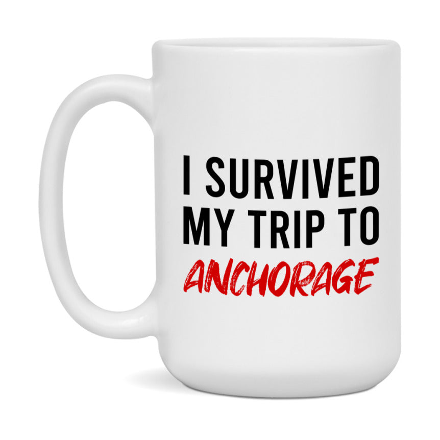 Funny Travel Mug – I Survived My Trip to Anchorage, 11oz or 15oz White Ceramic Coffee Mug, Novelty Travel Gift