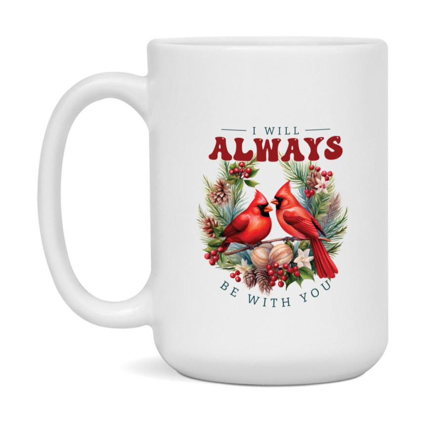 Red Cardinal Mug – Northern Red Cardinal Christmas Mug with Heartfelt Message, 11oz or 15oz White Ceramic Coffee Cup