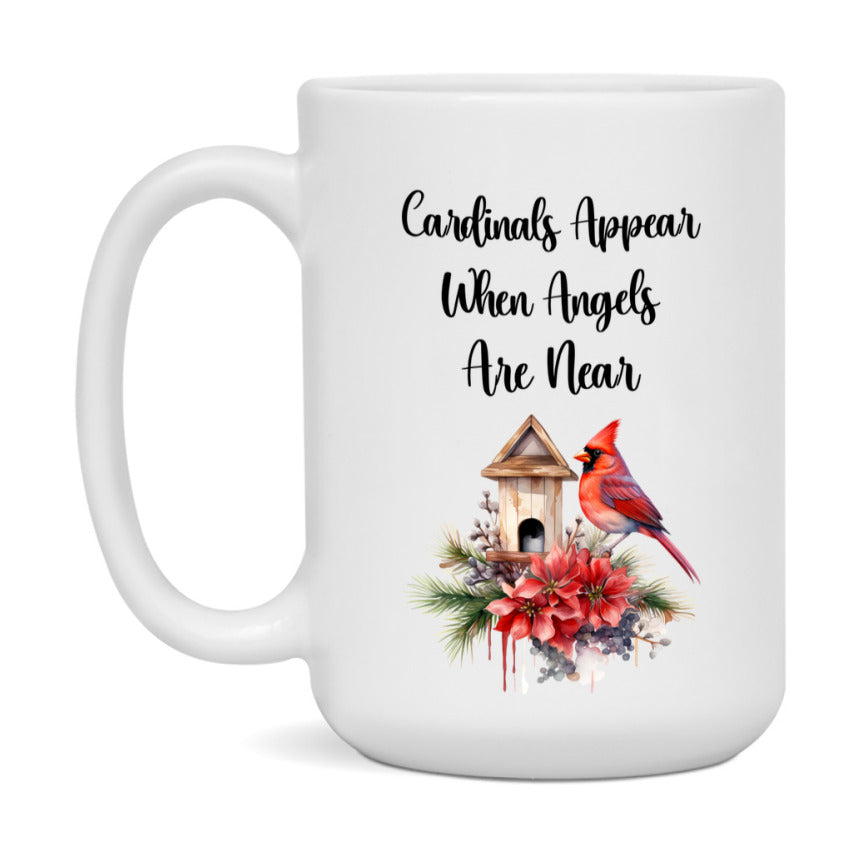 Red Cardinal Mug – "Cardinals Appear When Angels Are Near," 11oz or 15oz Ceramic Christmas Coffee Mug Gift for Cardinal Lovers