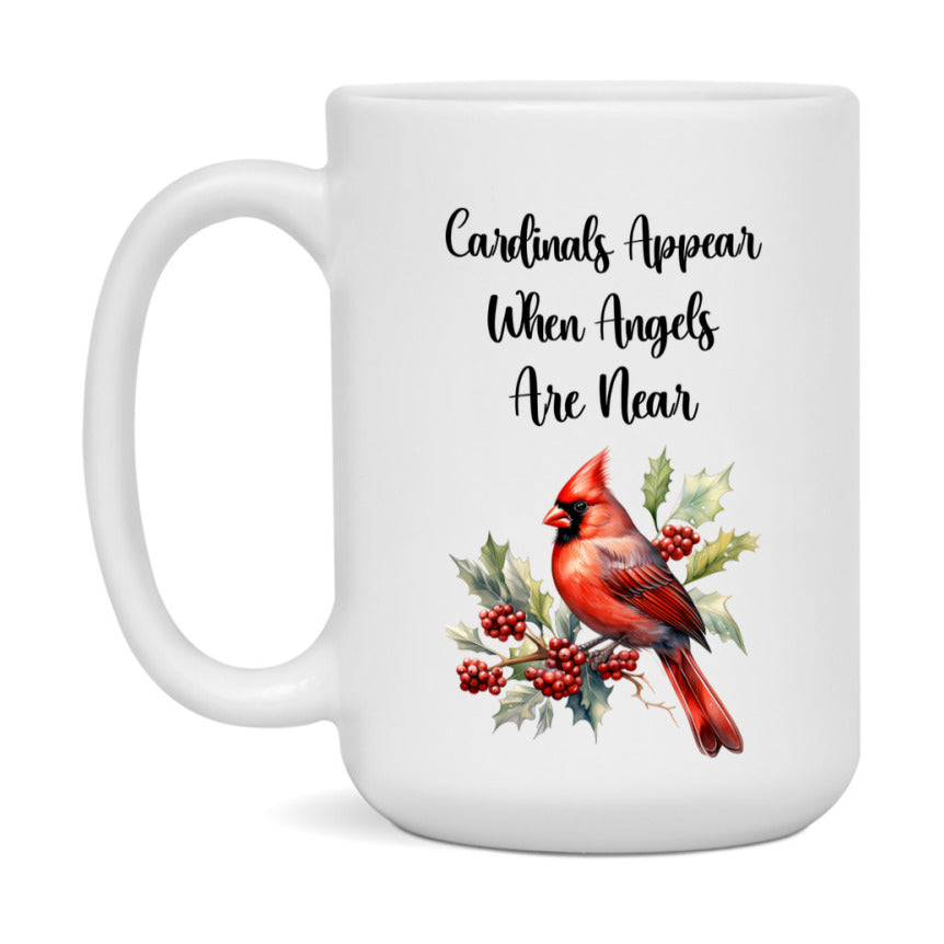 Red Cardinal Mug – "Cardinals Appear When Angels Are Near," 11oz or 15oz Ceramic Christmas Coffee Mug Gift for Cardinal Lovers
