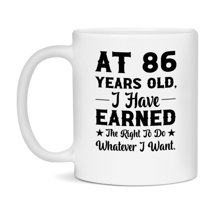Birthday Gift for 86 Year Old Men and Women, Funny Coffee Mug, 11oz or 15oz Ceramic White Cup
