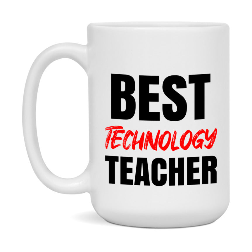 Teacher Superlative Mug, Best Technology Teacher Gift, 11oz or 15oz White Ceramic Coffee Cup for Technology Teacher