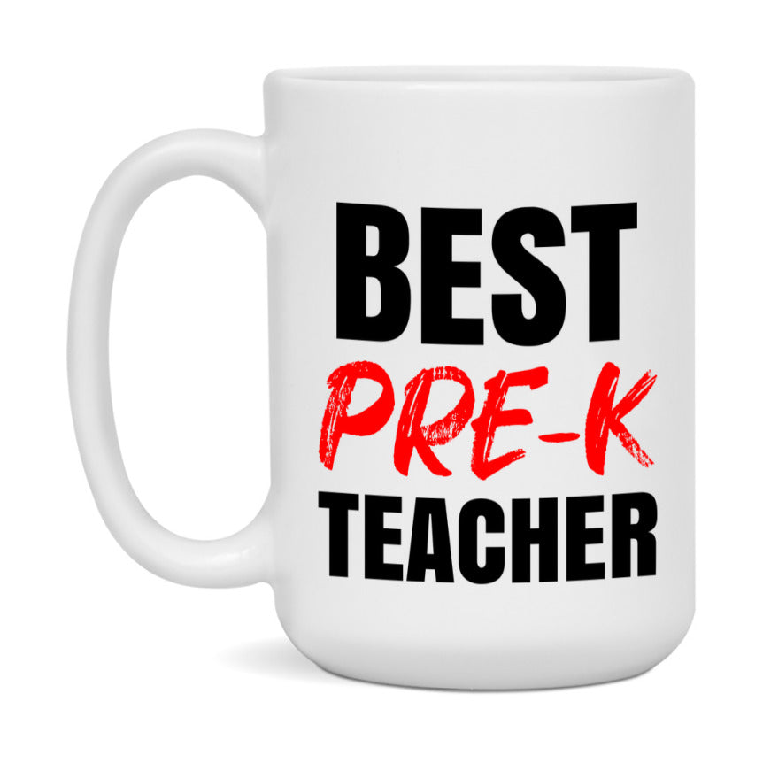 Teacher Superlative Mug, Best Pre-K Teacher Gift, 11oz or 15oz White Ceramic Coffee Cup for Pre-K Teacher