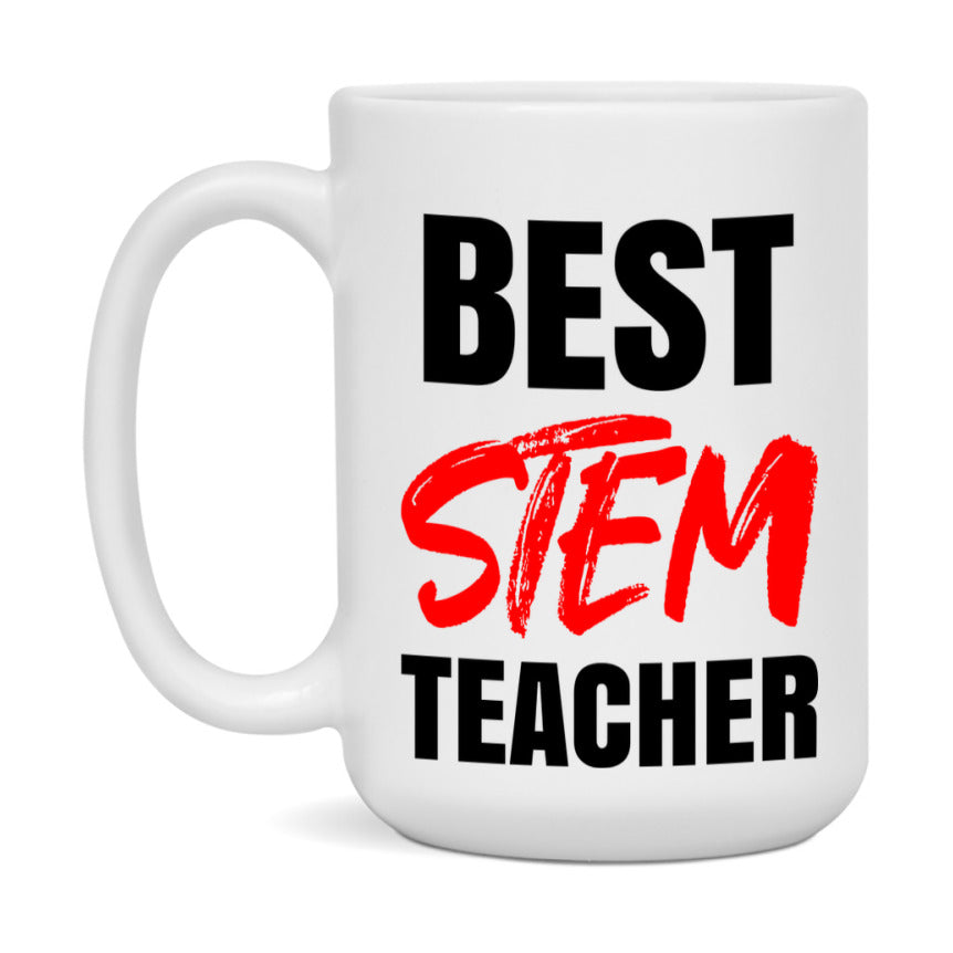 Teacher Superlative Mug, Best Stem Teacher Gift, 11oz or 15oz White Ceramic Coffee Cup for Stem Teacher