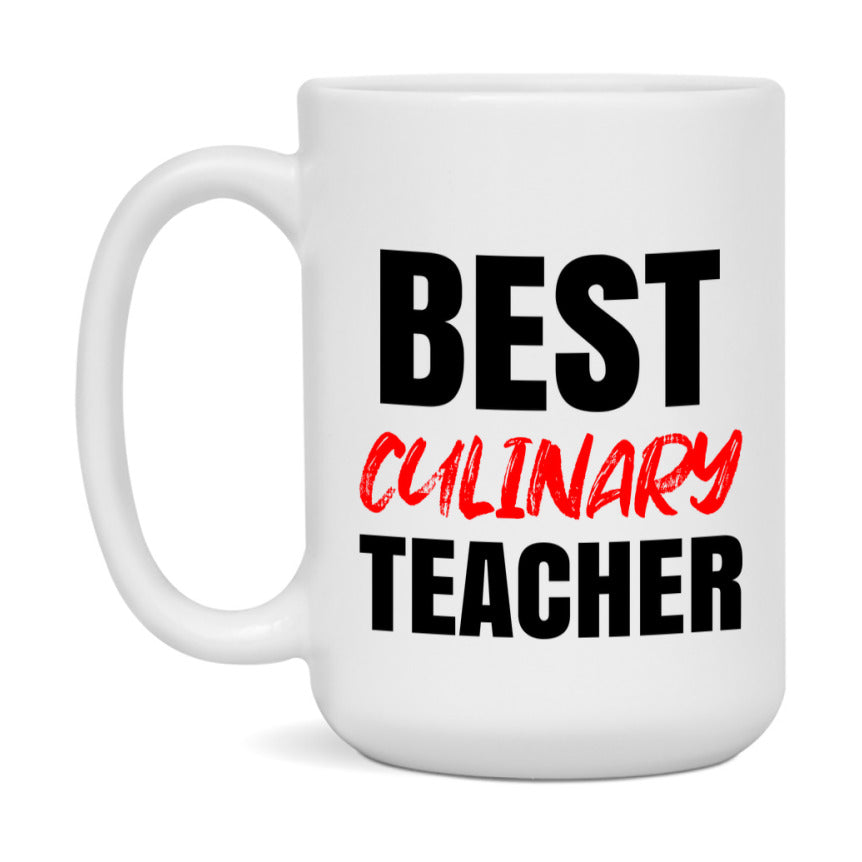 Teacher Superlative Mug, Best Culinary Teacher Gift, 11oz or 15oz White Ceramic Coffee Cup for Culinary Teacher