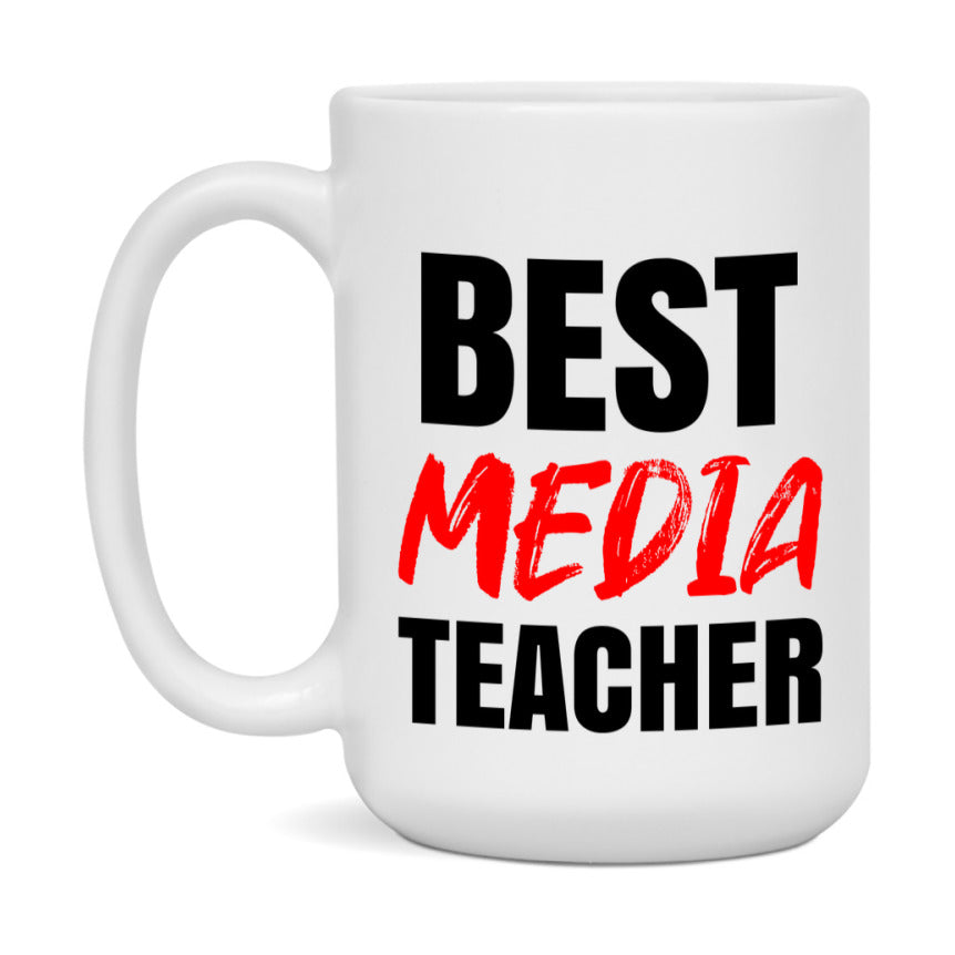 Teacher Superlative Mug, Best Media Teacher Gift, 11oz or 15oz White Ceramic Coffee Cup for Media Teacher