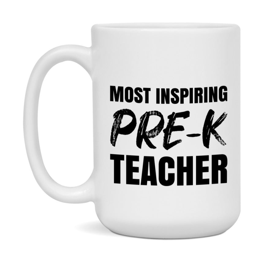 Teacher Superlative Mug, Most Inspiring Pre-K Teacher Gift, 11oz or 15oz White Ceramic Coffee Cup, Gift for Pre-K Teacher