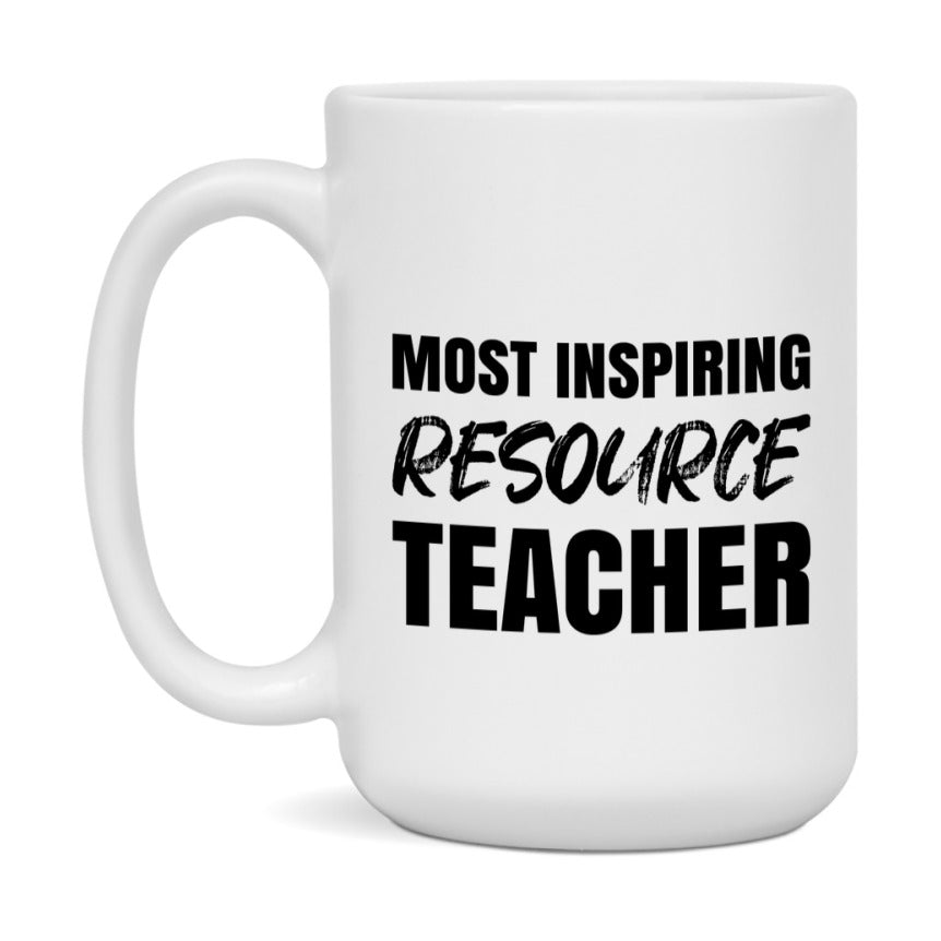 Teacher Superlative Mug, Most Inspiring Resource Teacher Gift, 11oz or 15oz White Ceramic Coffee Cup, Gift for Resource Teacher