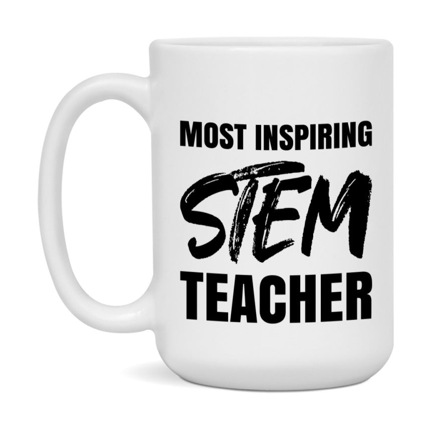 Teacher Superlative Mug, Most Inspiring Stem Teacher Gift, 11oz or 15oz White Ceramic Coffee Cup, Gift for Stem Teacher