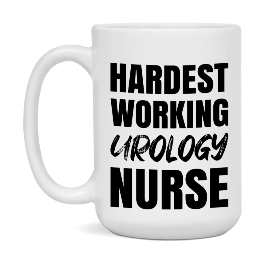 Nurse Superlative Mug, Hardest Working Urology Nurse Gift, 11oz or 15oz Ceramic Coffee Cup Gift